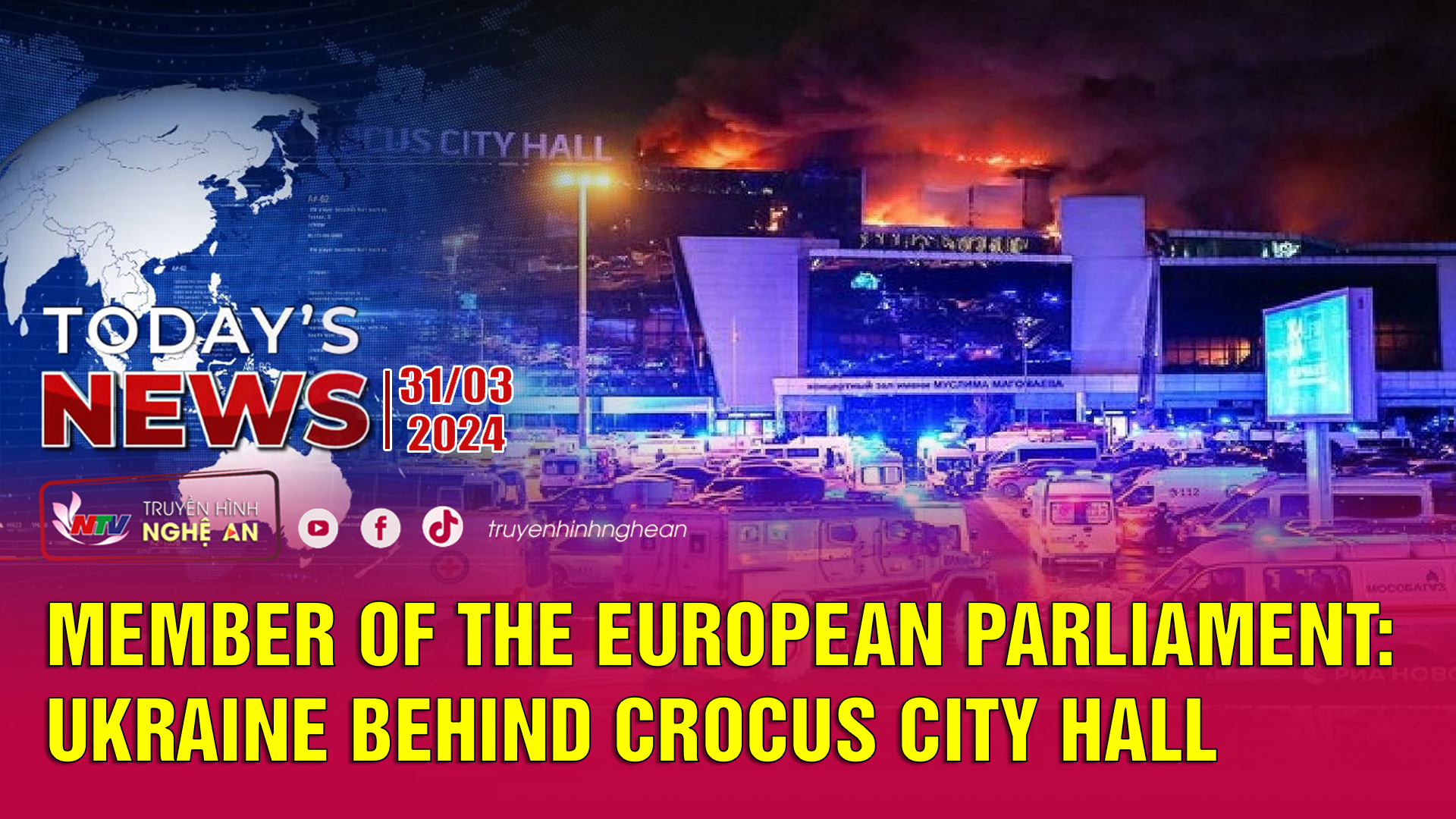 Today's News 31/3/2024: Member of the European Parliament: Ukraine behind Crocus City Hall attack
