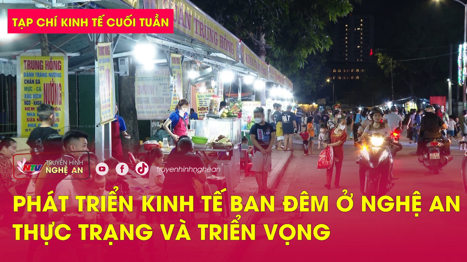 Tạp chí kinh tế cuối tuần: Phát triển kinh tế ban đêm ở Nghệ An thực trạng và triển vọng