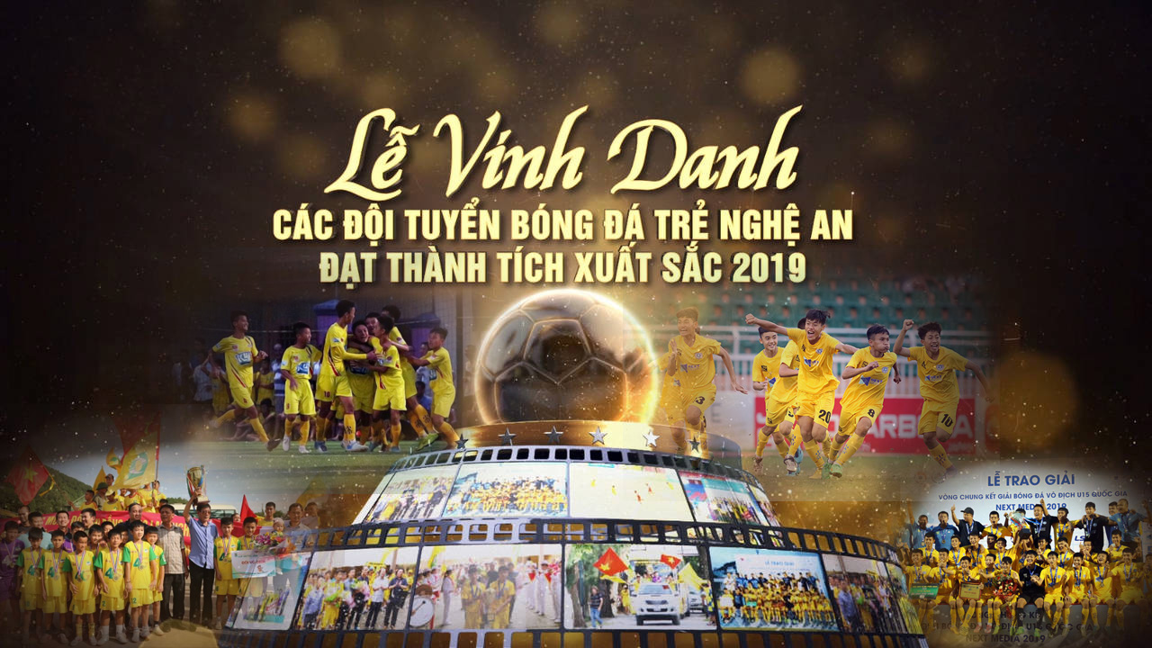Video - Lễ vinh danh Các đội tuyển bóng đá trẻ Nghệ An đạt thành tích xuất sắc 2019