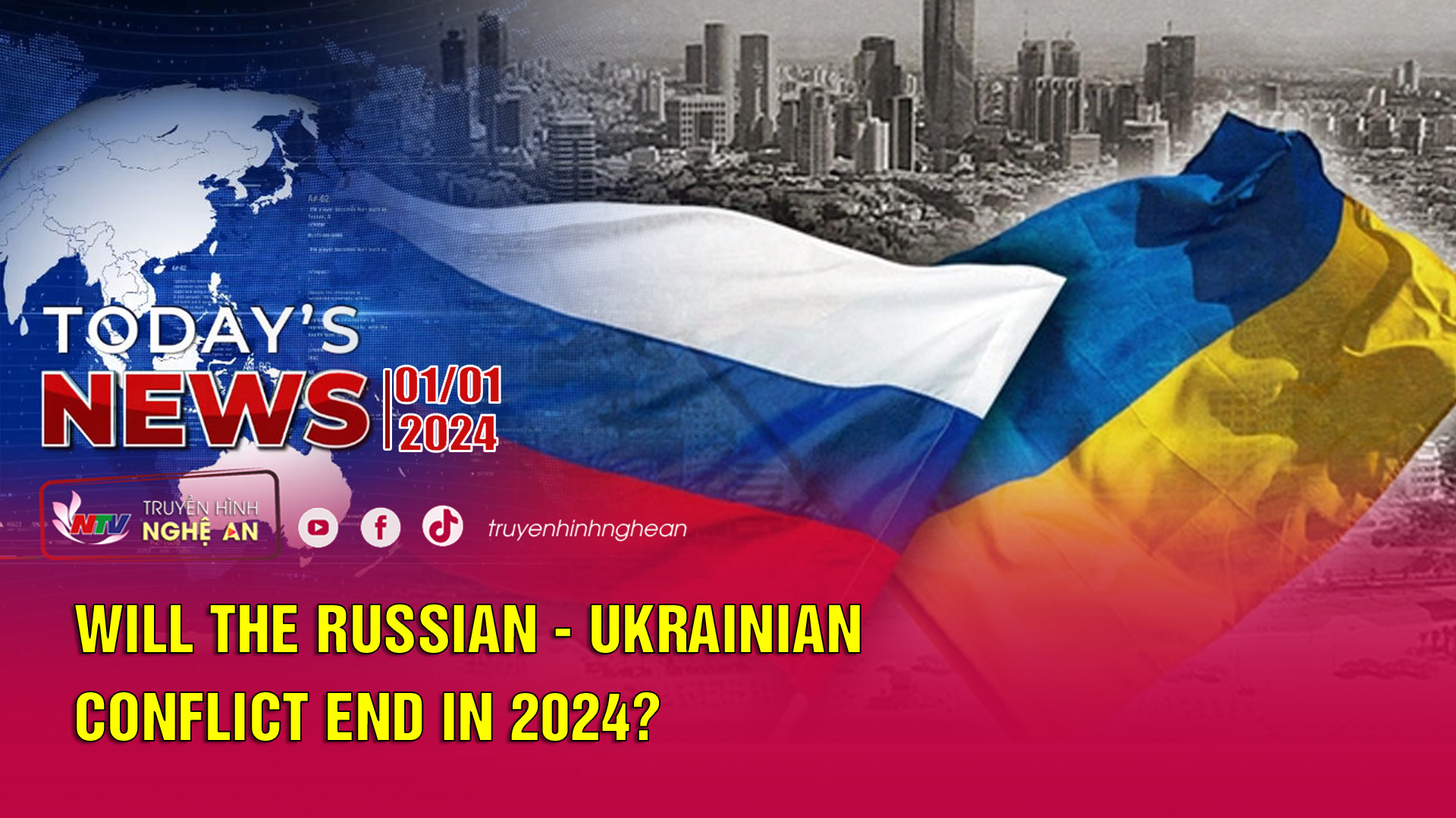 Today's News - 01/01/2024: Will the Russian - Ukrainian conflict end in 2024?