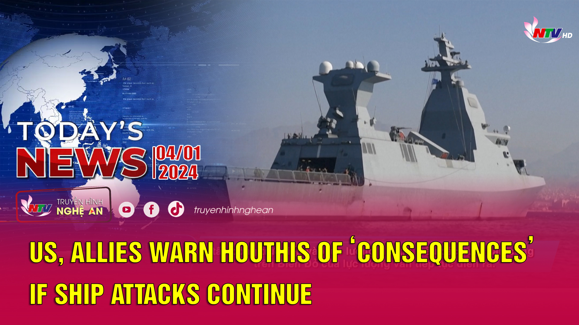 Today's News - 04/01/2024:  US, Allies warn Houthis of ‘Consequences’ if ship attacks continue