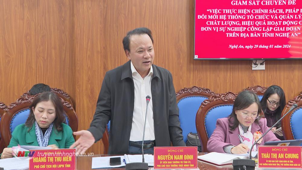 Phó Chủ tịch Thường trực HĐND tỉnh Nguyễn Nam Đình phát biểu tại buổi làm việc.