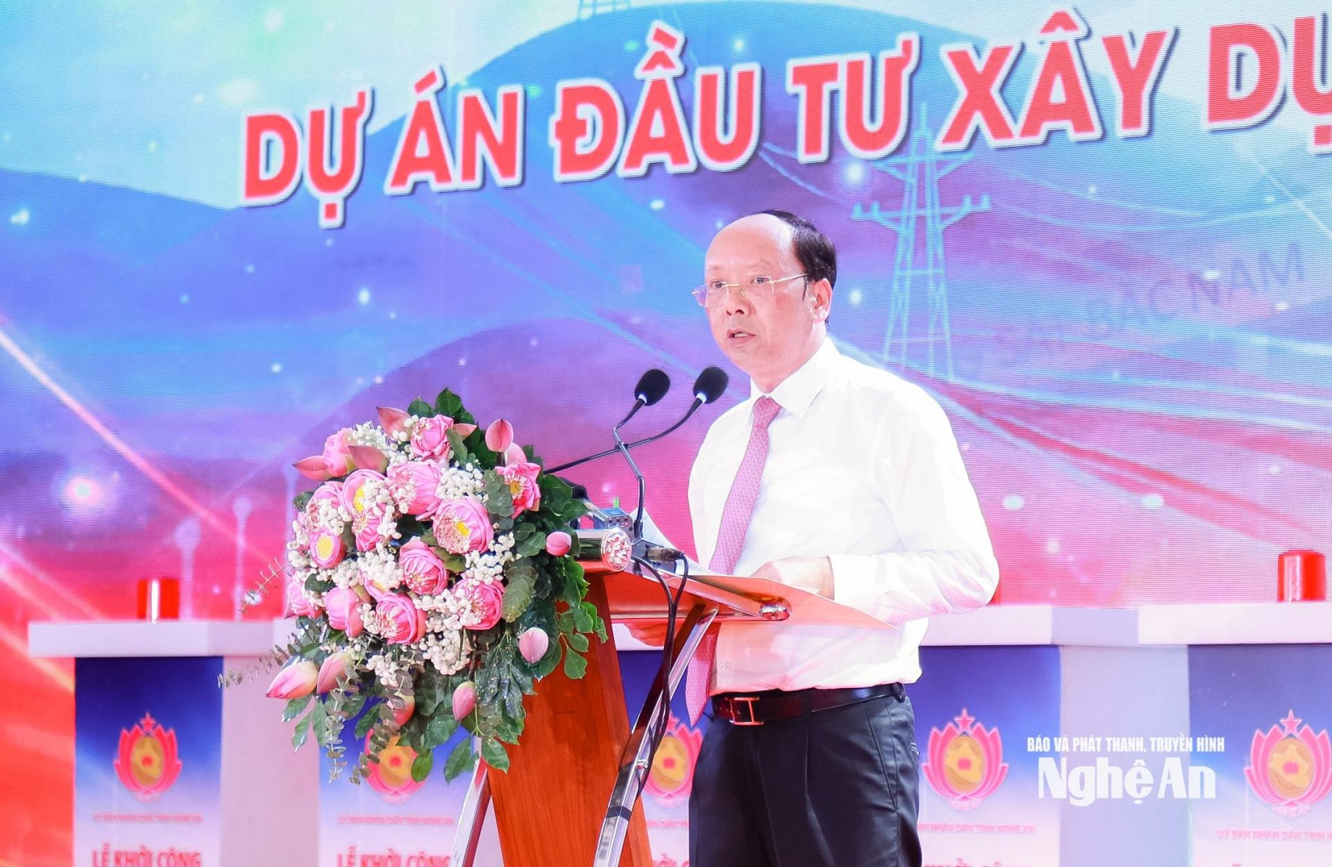 Đồng chí Bùi Thanh An - Ủy viên Ban Thường vụ Tỉnh ủy, Phó Chủ tịch Thường trực UBND tỉnh phát biểu tại Lễ khởi công Dự án đầu tư xây dựng đường bộ cao tốc Vinh - Thanh Thủy. Ảnh: Thành Duy