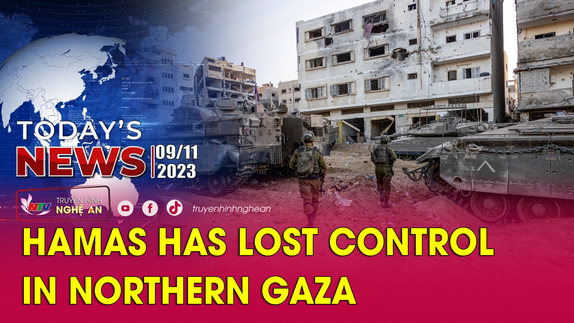 Today's News - 09/11/2023: Hamas has lost control In Northern Gaza