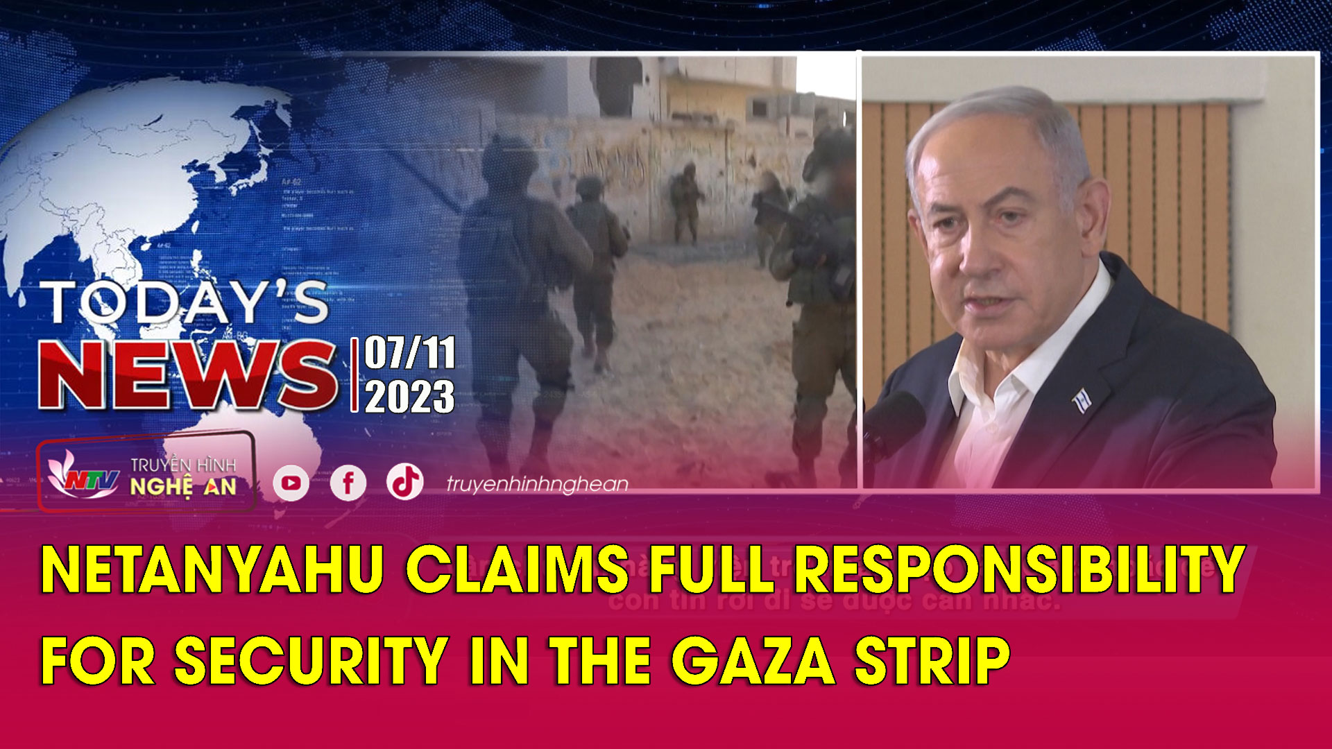 Today's News - 7/11/2023: Netanyahu claims full responsibility for security in the Gaza Strip