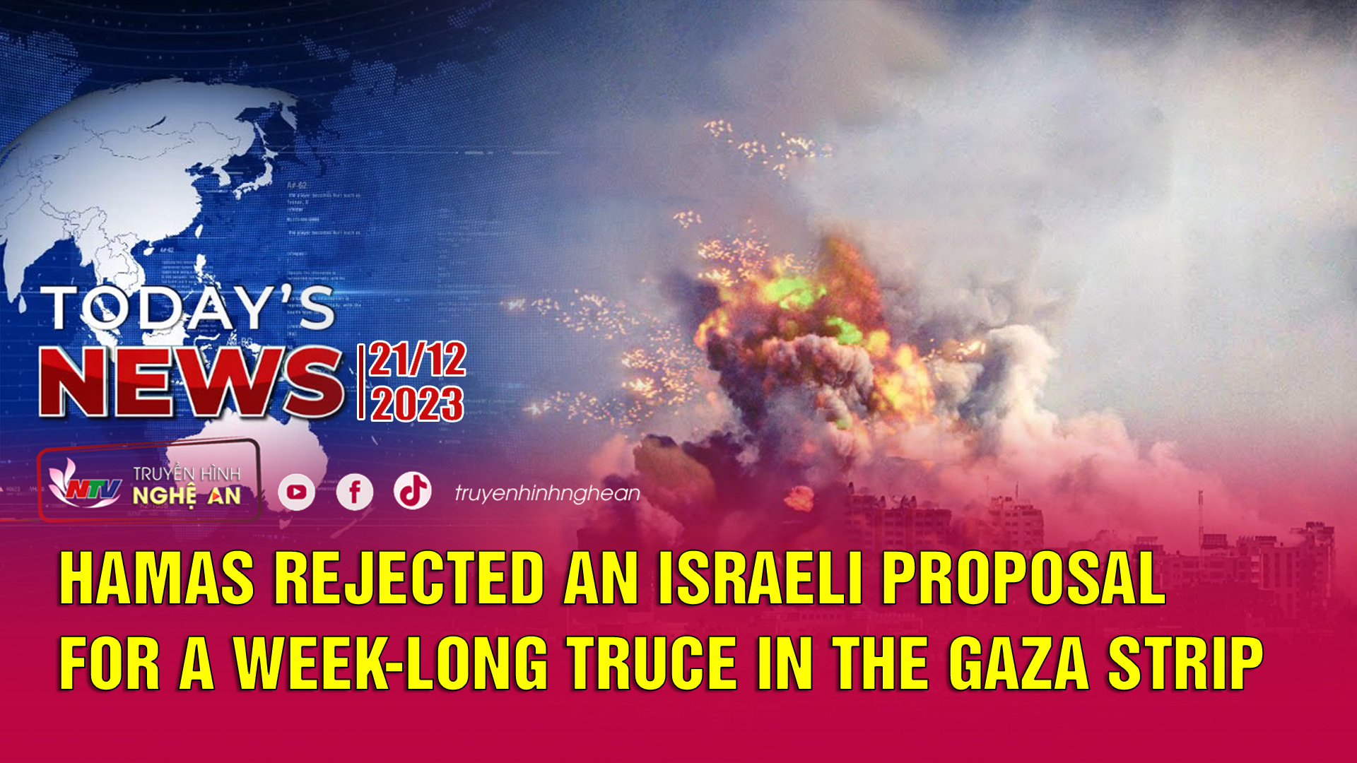 Today's News - 21/12/2023: Hamas rejected an Israeli proposal for a week-long truce in the Gaza Strip