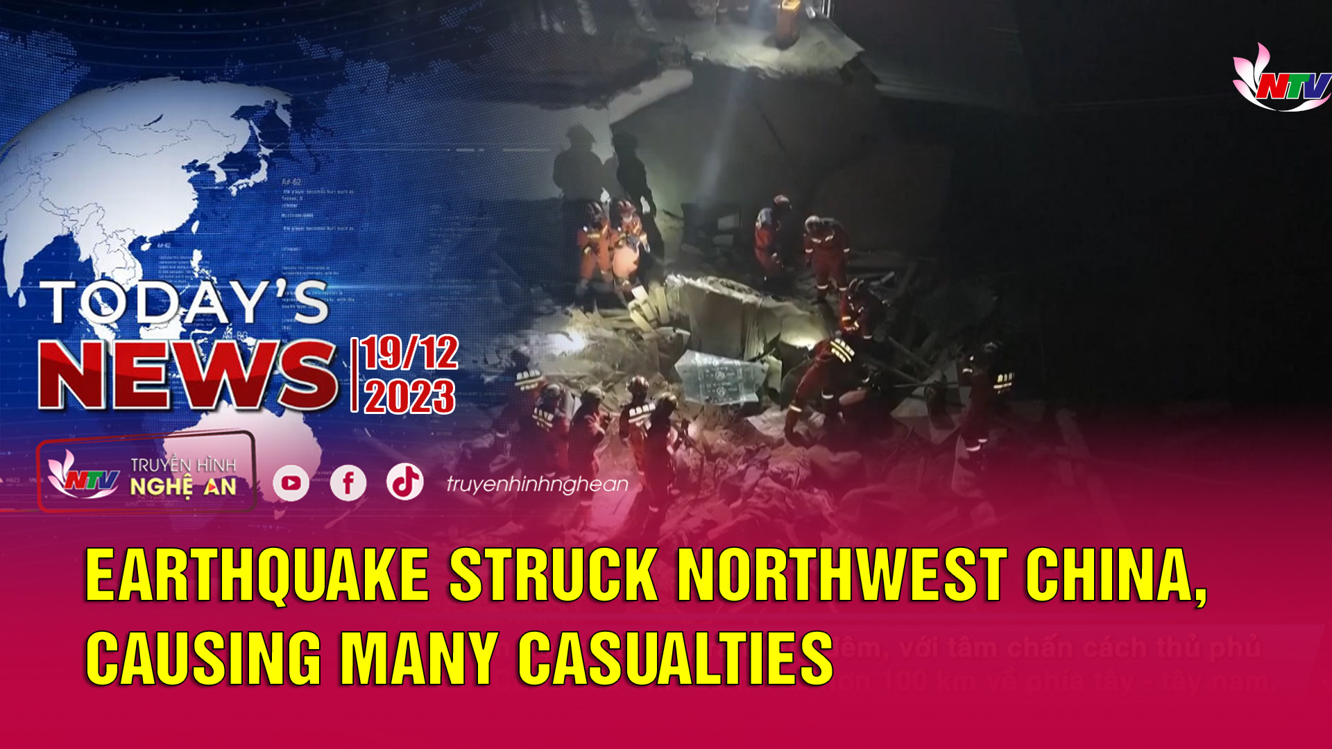 Today's News - 19/12/2023: Earthquake struck northwest China, causing many casualties