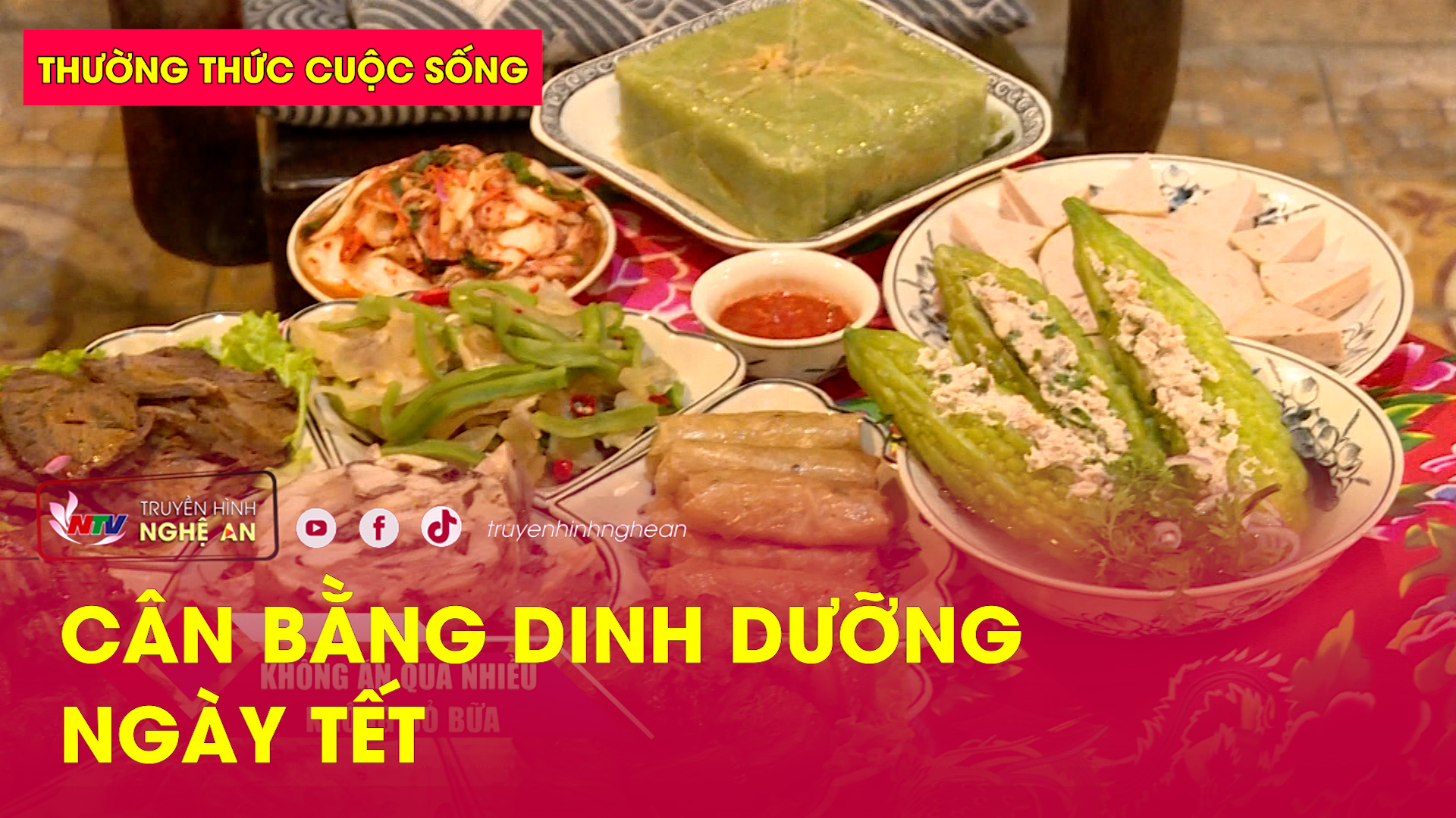 Thường thức cuộc sống: Cân bằng dinh dưỡng ngày Tết