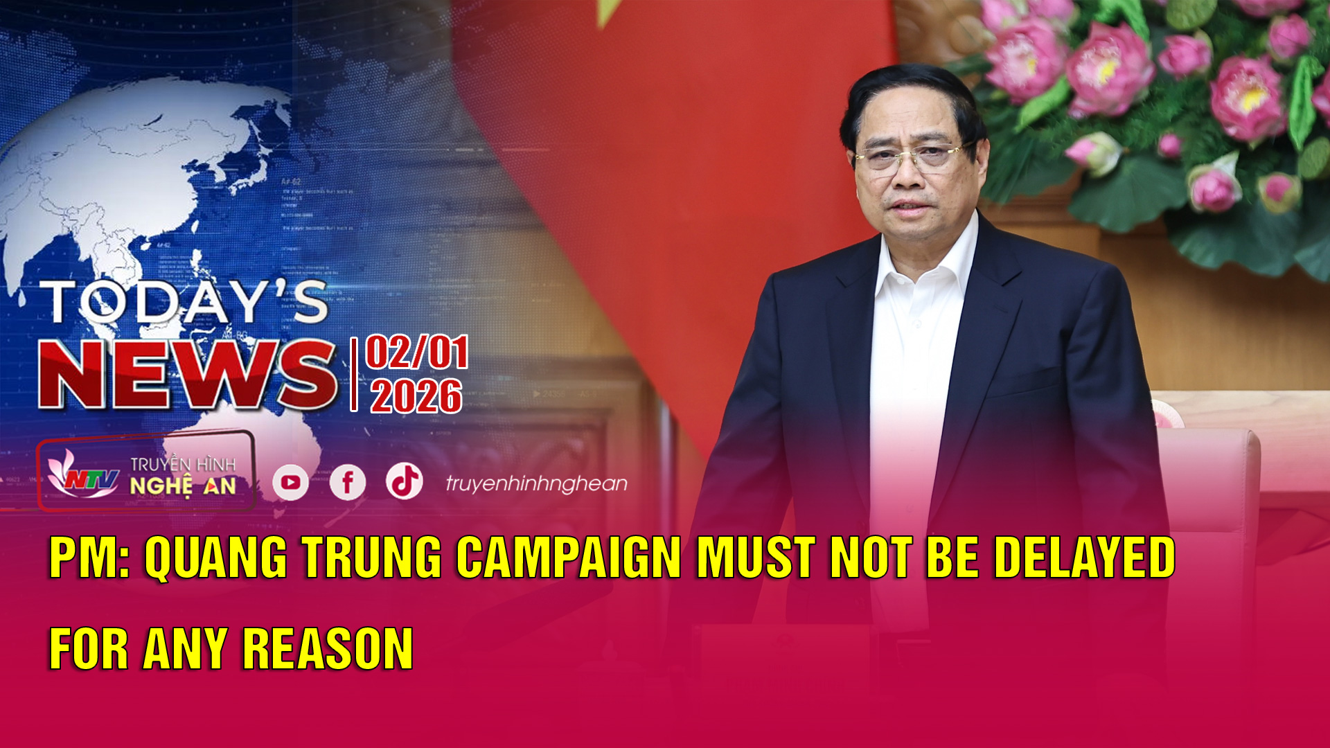 Today's News - 02/01/2026: PM: Quang Trung Campaign must not be delayed for any reason