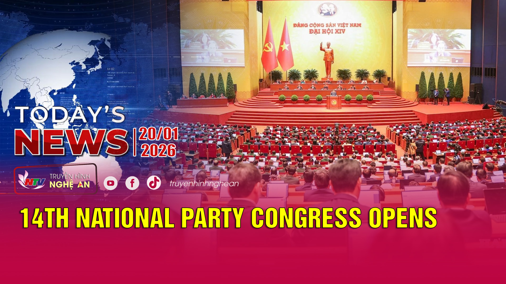 Today's News - 20/01/2026: 14th National Party Congress opens