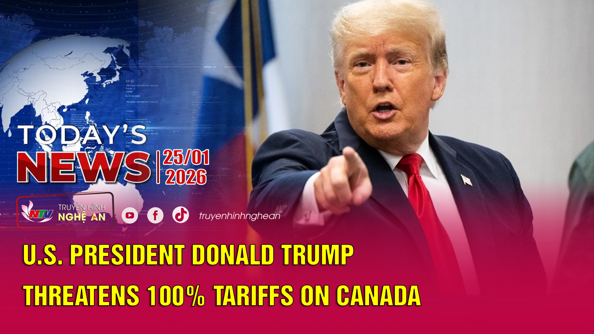 Today's News - 25/01/2026: U.S. President Donald Trump Threatens 100% Tariffs on Canada