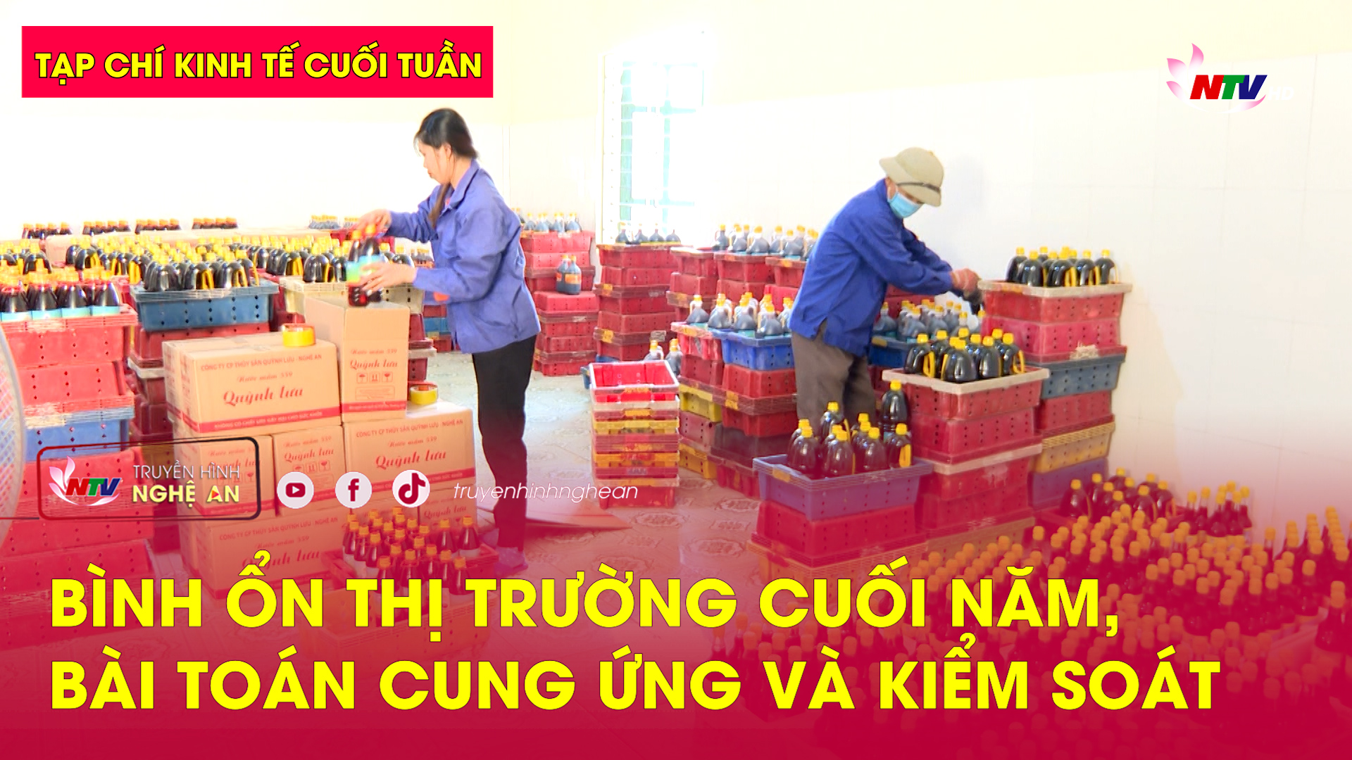 Tạp chí kinh tế cuối tuần: Bình ổn thị trường cuối năm, bài toán cung ứng và kiểm soát
