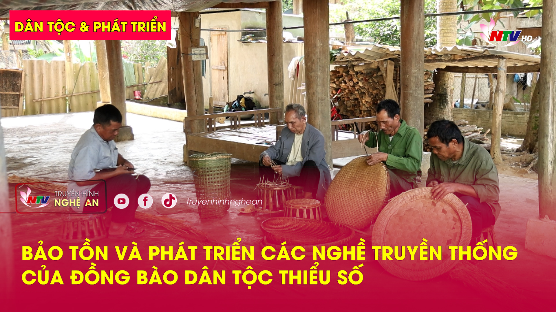 Dân tộc & Phát triển: Bảo tồn và phát triển các nghề truyền thống của đồng bào dân tộc thiểu số