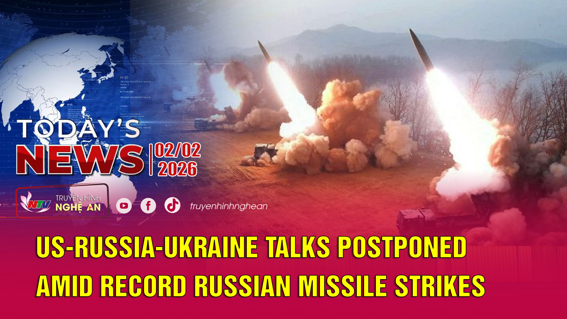 Today's News - 02/02/2026: US-Russia-Ukraine talks postponed amid record Russian missile strikes