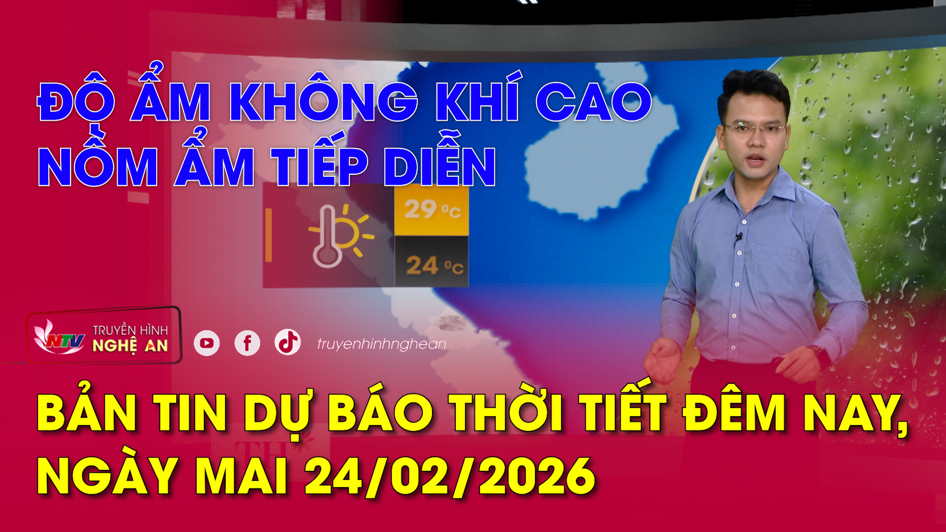 Bản tin Dự báo thời tiết đêm nay, ngày mai 24/02/2026: Độ ẩm không khí cao nồm ẩm tiếp diễn