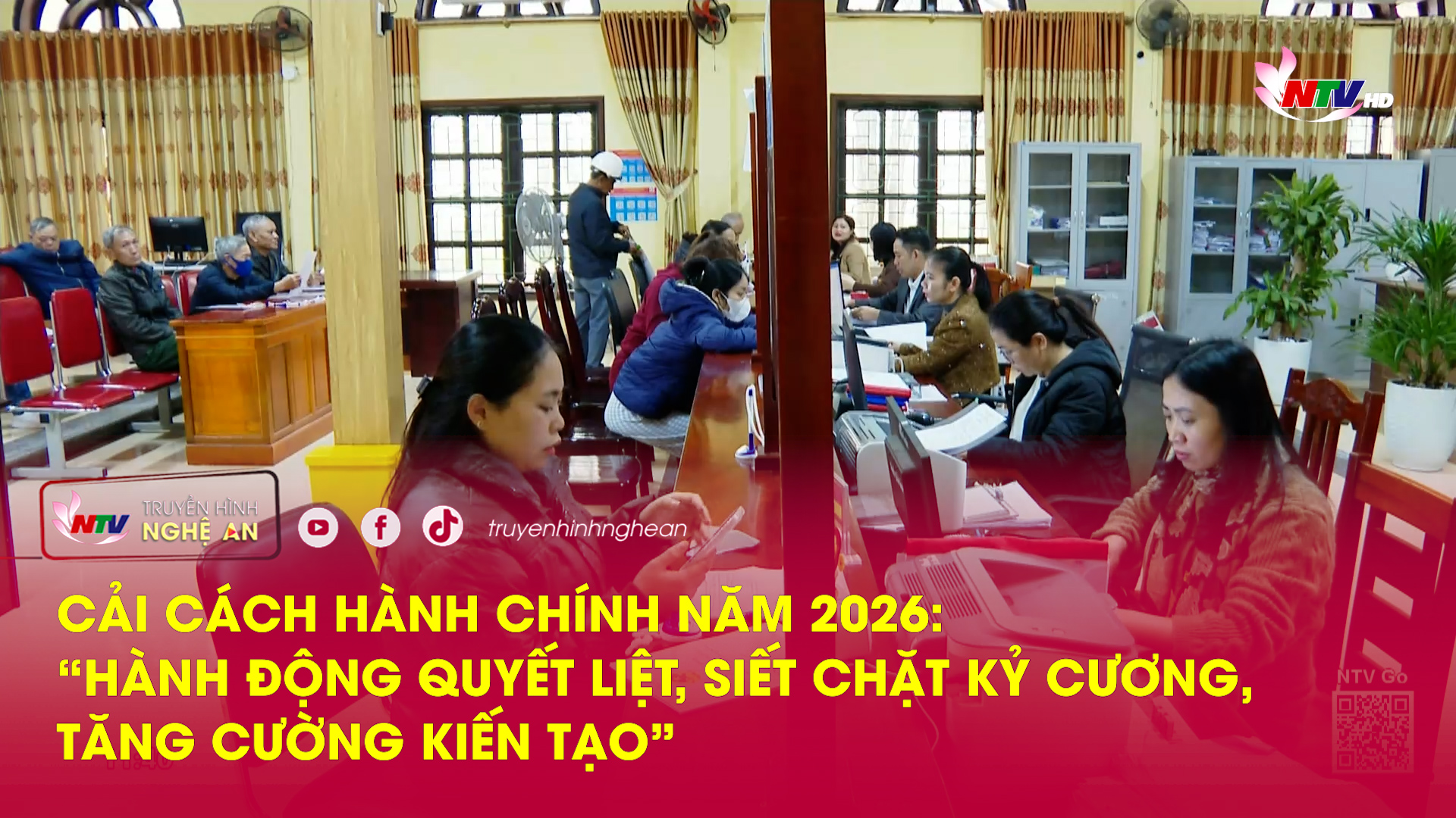 Cải cách hành chính năm 2026: “Hành động quyết liệt, siết chặt kỷ cương, tăng cường kiến tạo”
