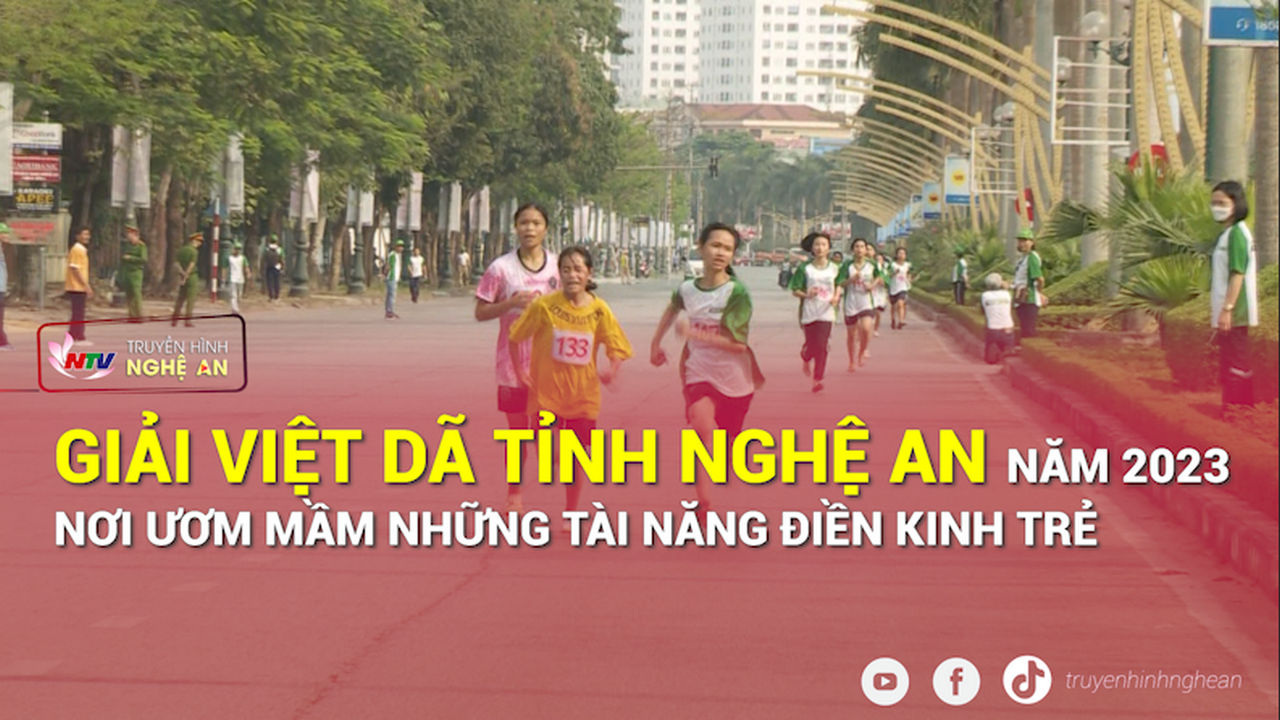 Giải Việt dã tỉnh Nghệ An năm 2023 - nơi ươm mầm những tài năng điền kinh trẻ
