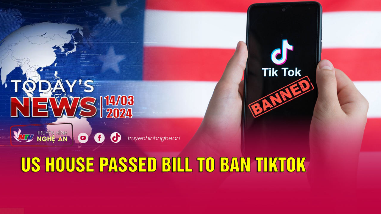 Today's News 14/03/2024: US House passed bill to ban TikTok