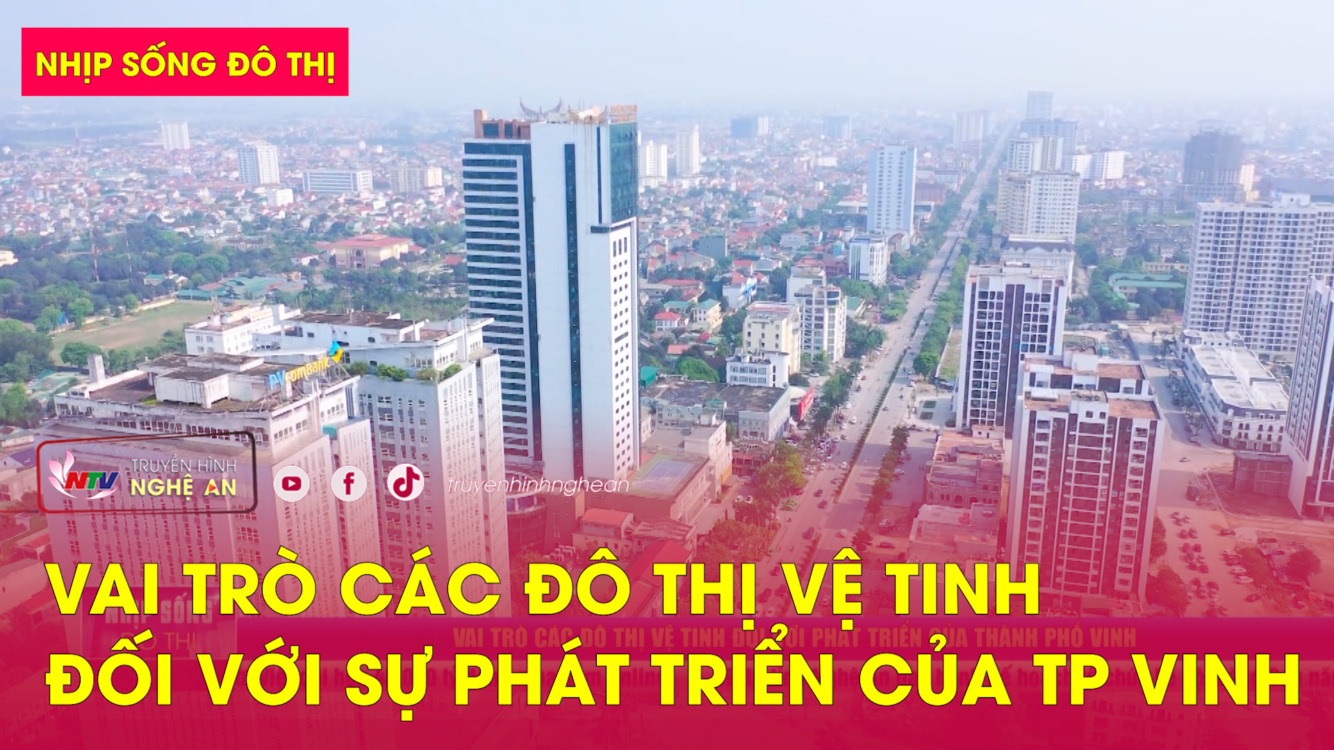 Nhịp sống đô thị: Vai trò các đô thị vệ tinh đối với sự phát triển của Thành phố Vinh