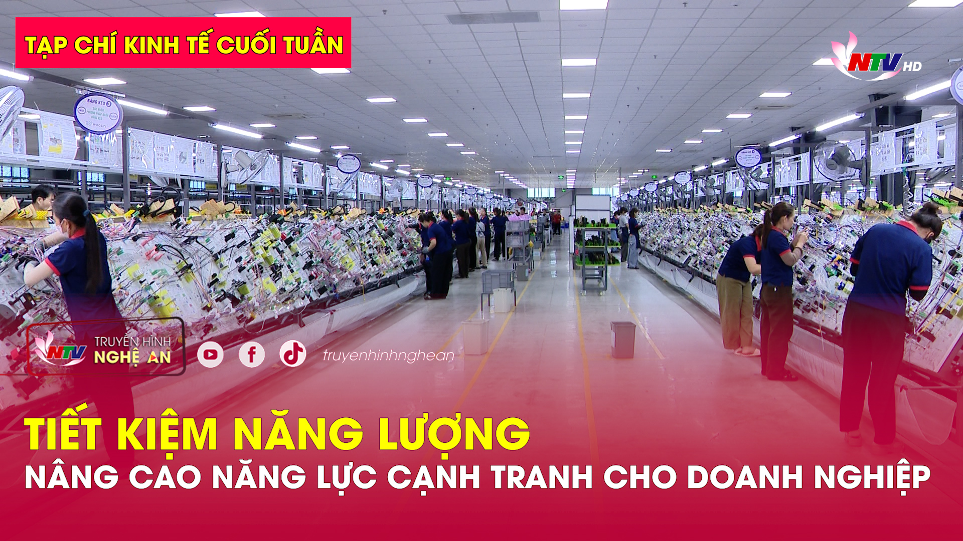 Tạp chí kinh tế cuối tuần: Tiết kiệm năng lượng, nâng cao năng lực cạnh tranh cho doanh nghiệp