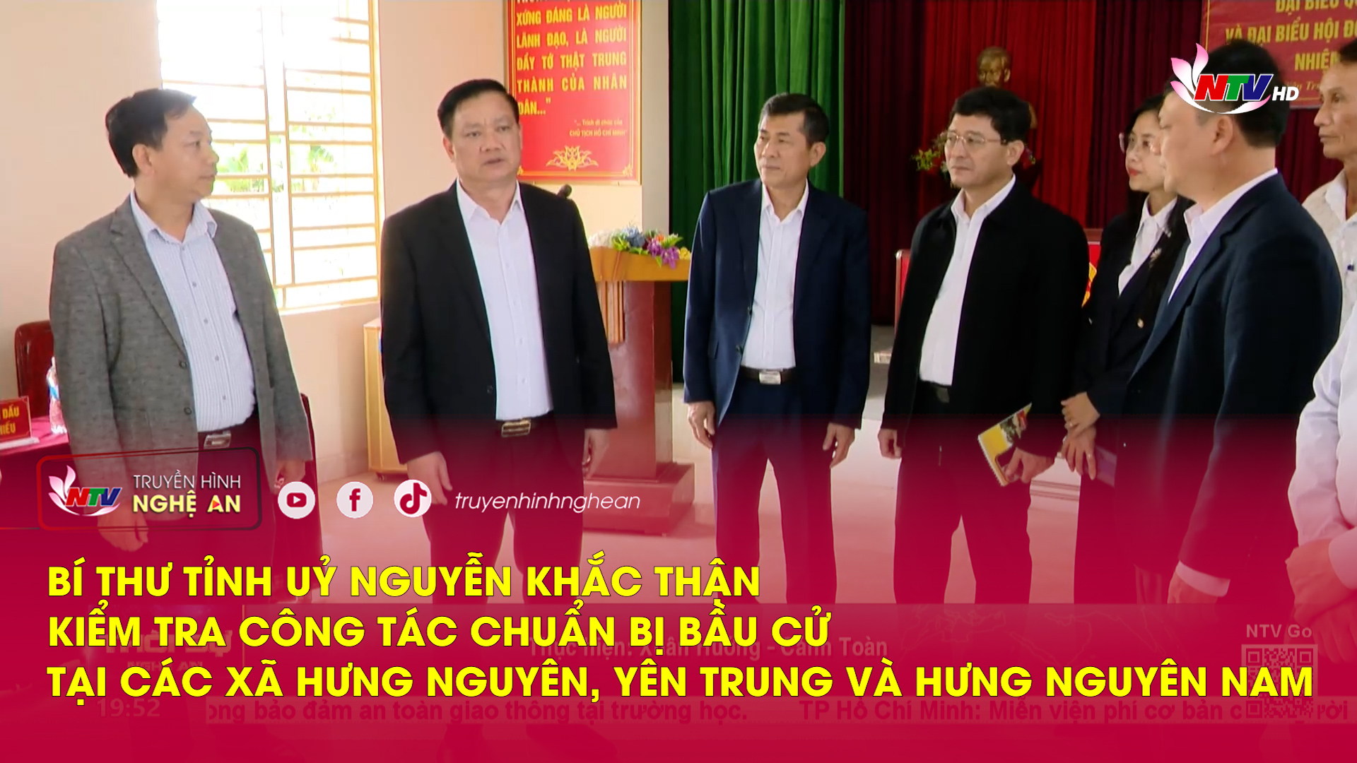 Bí thư Tỉnh uỷ Nguyễn Khắc Thận kiểm tra công tác chuẩn bị bầu cử tại các xã Hưng Nguyên, Yên Trung