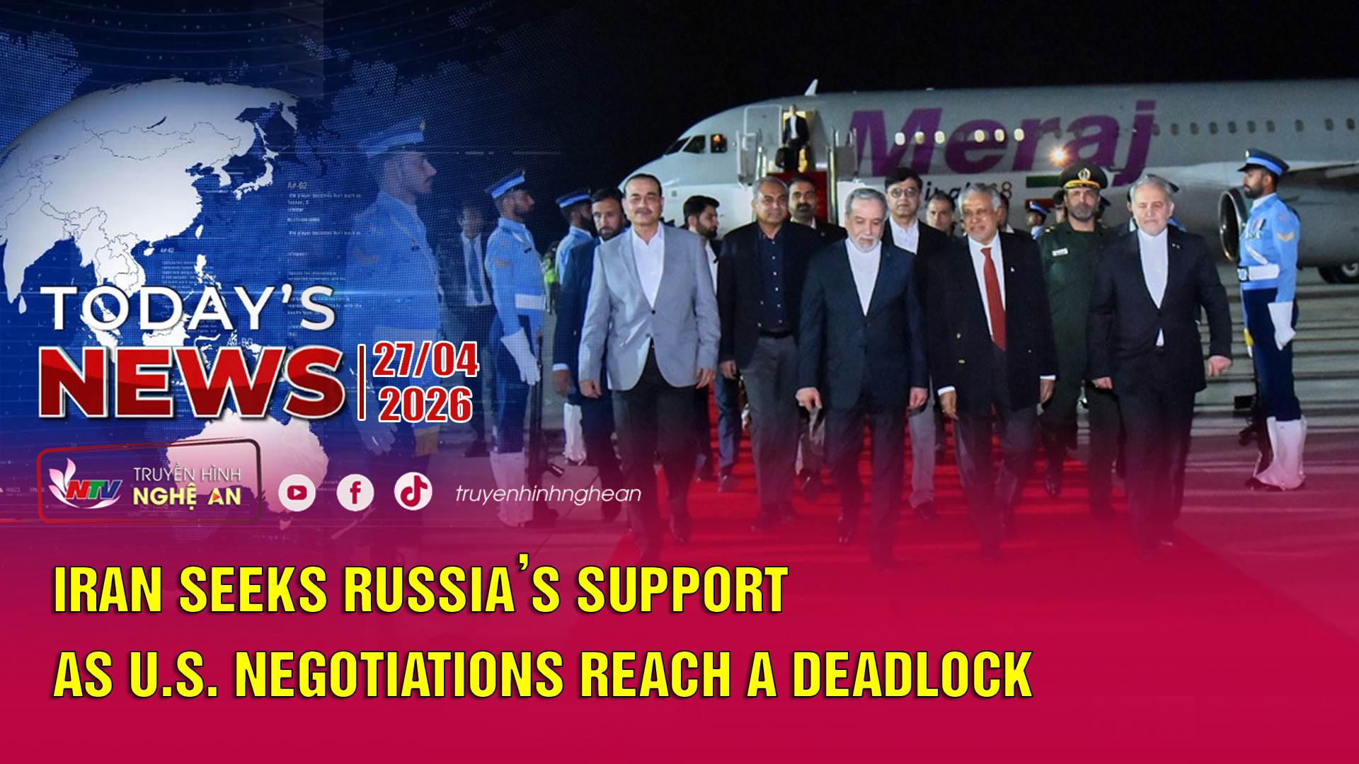 Today's News - 27/04/2026: Iran seeks Russia’s support as U.S. negotiations reach a deadlock