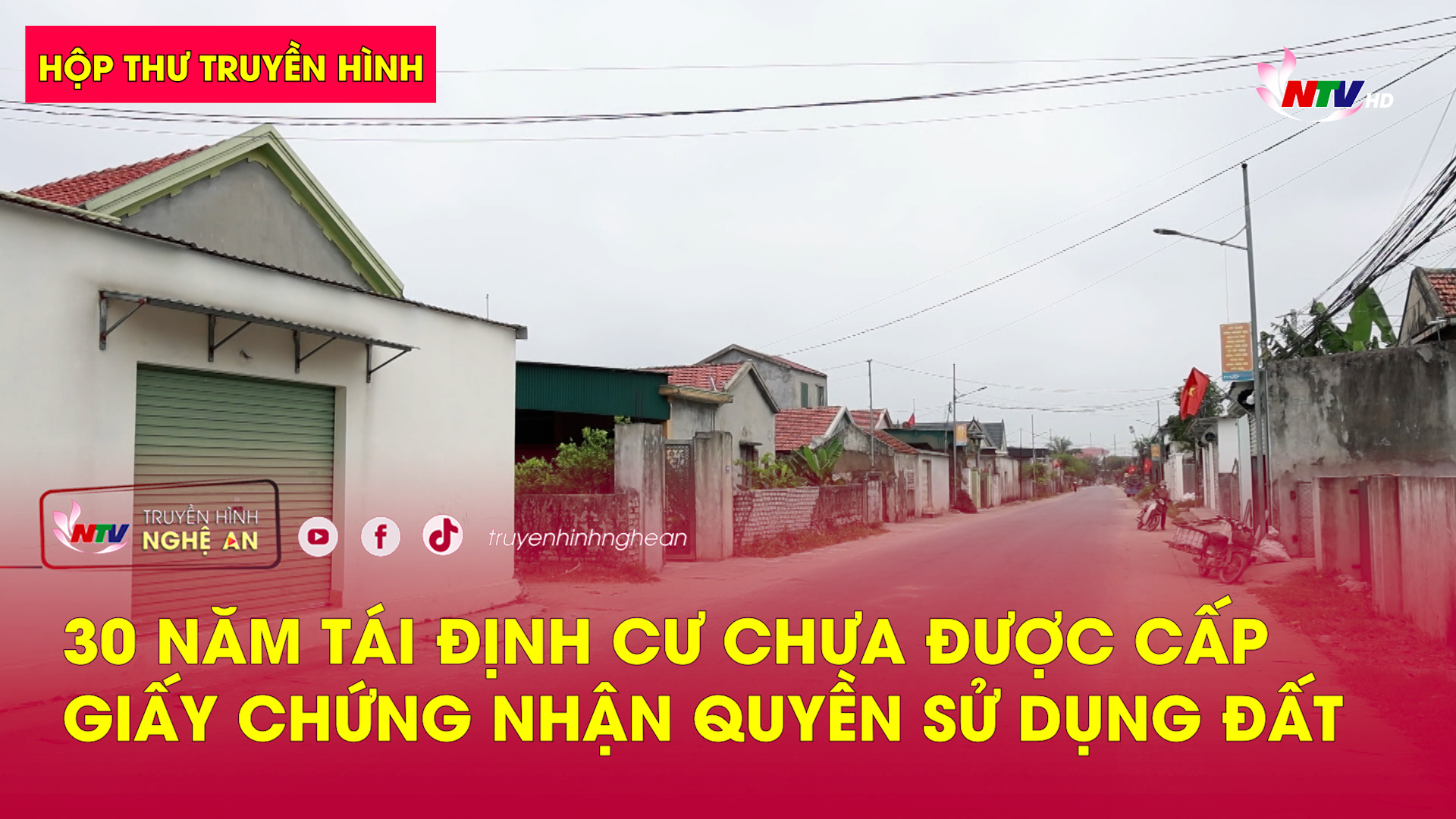 Hộp thư truyền hình: 30 năm tái định cư chưa được cấp giấy chứng nhận quyền sử dụng đất