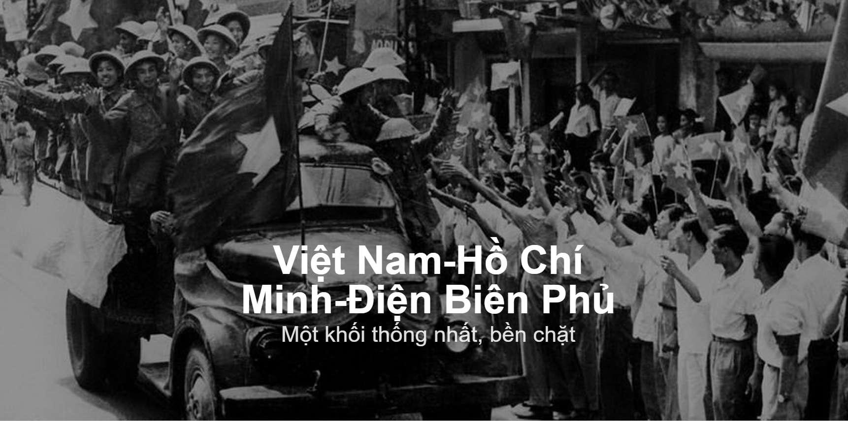 Việt Nam - Hồ Chí Minh - Điện Biên Phủ: Một khối thống nhất, bền chặt