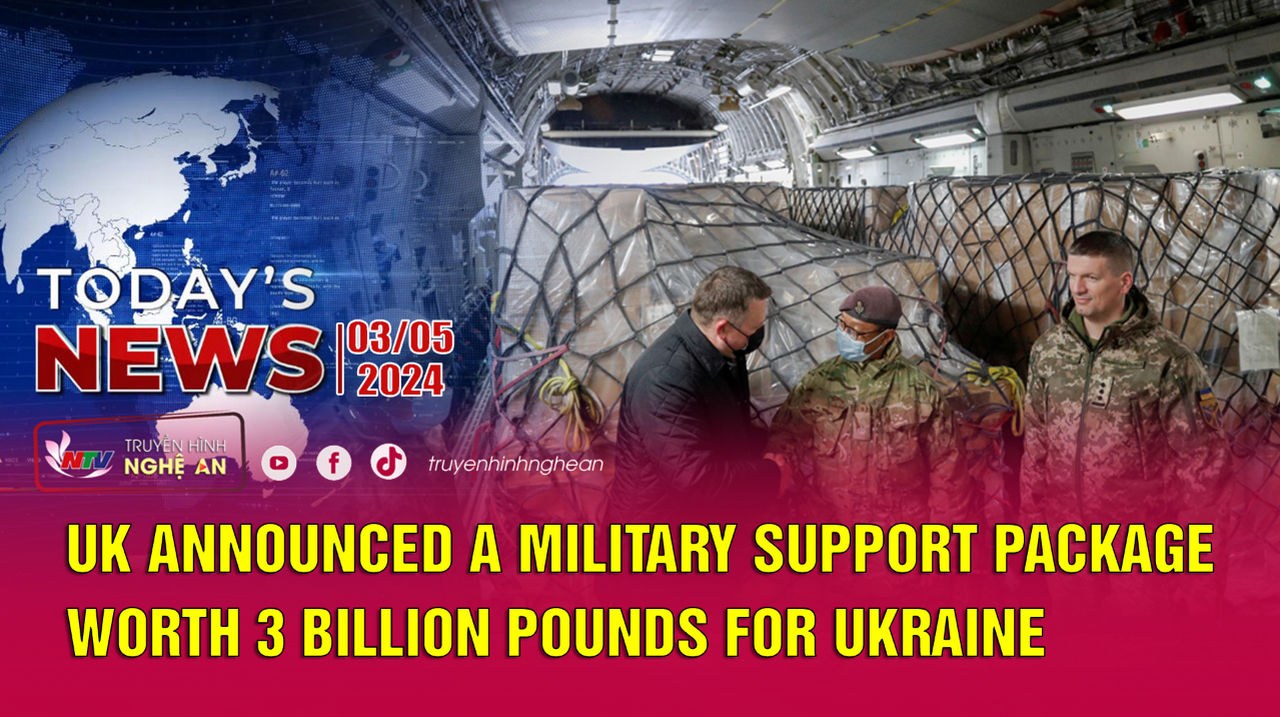 Today's News 03/5/2024: UK announced a military support package worth 3 billion pounds for Ukraine