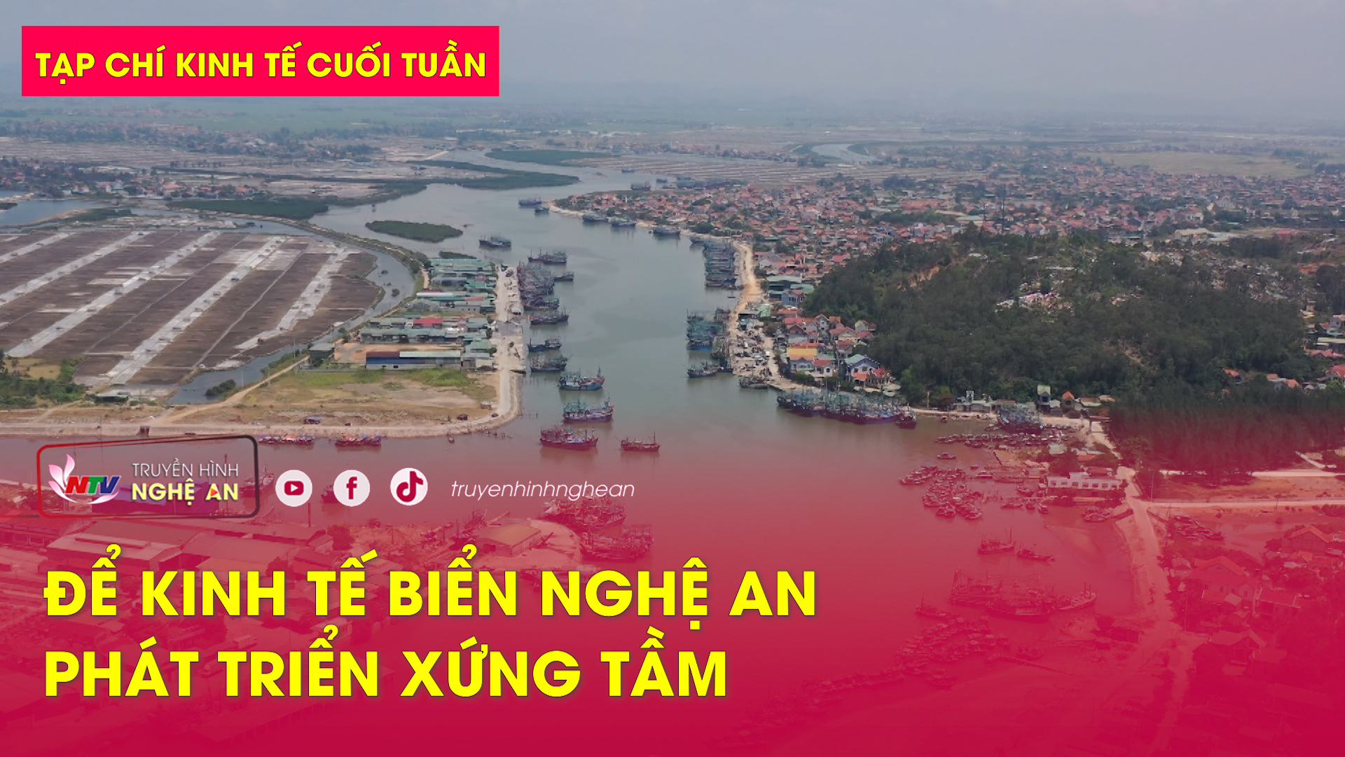 Tạp chí kinh tế cuối tuần: Để kinh tế biển Nghệ An phát triển xứng tầm
