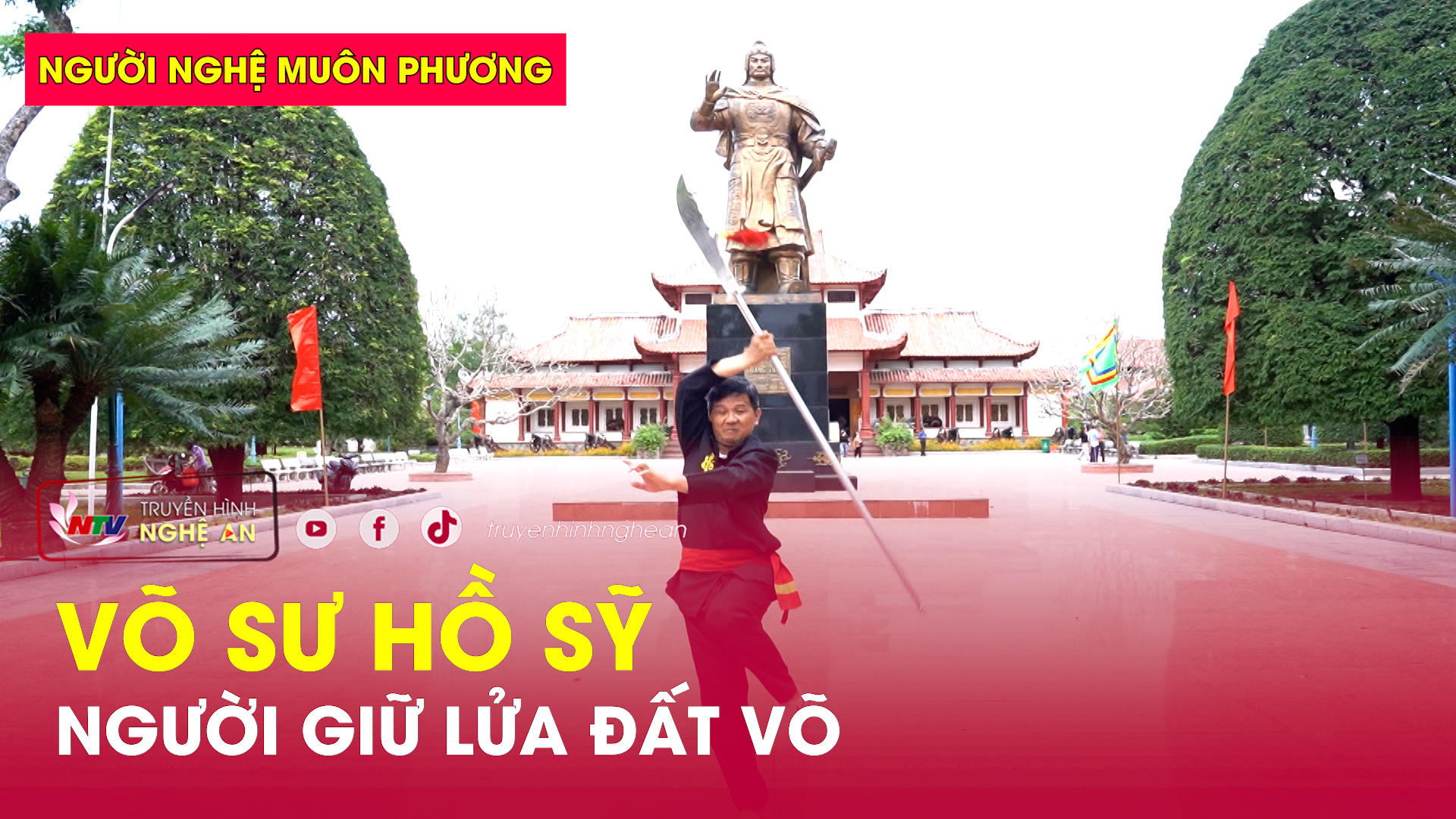 Người Nghệ muôn phương: Võ Sư Hồ Sỹ - Người giữ lửa đất Võ