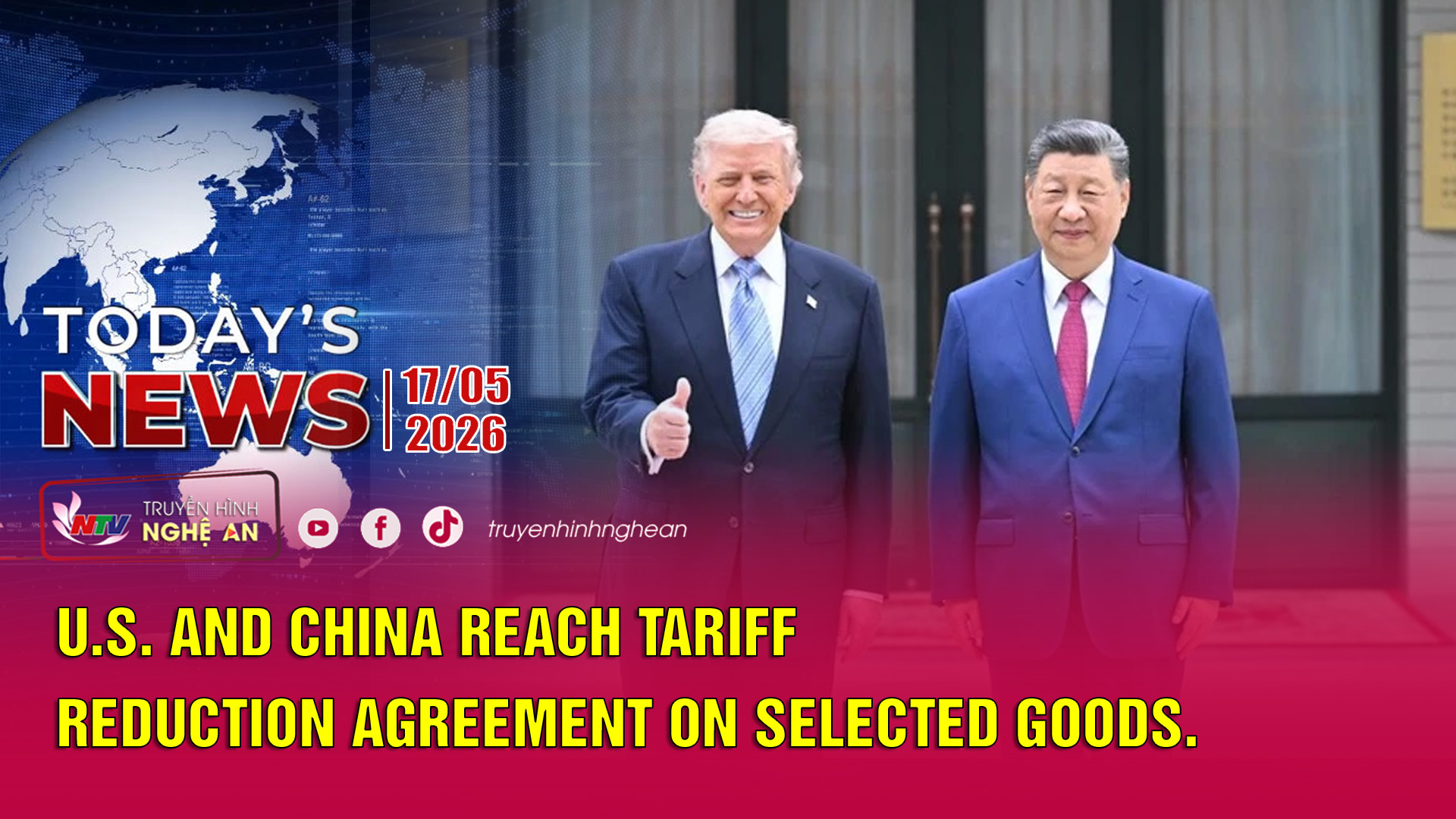 Today's News - 17/05/2026: U.S. and China reach tariff reduction agreement on selected goods