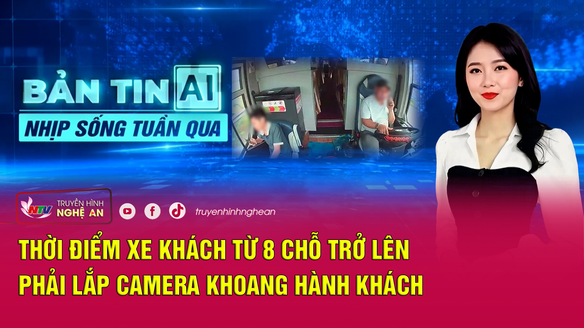 Bản tin AI-Nhịp sống tuần qua: Thời điểm xe khách từ 8 chỗ trở lên phải lắp camera khoang hành khách