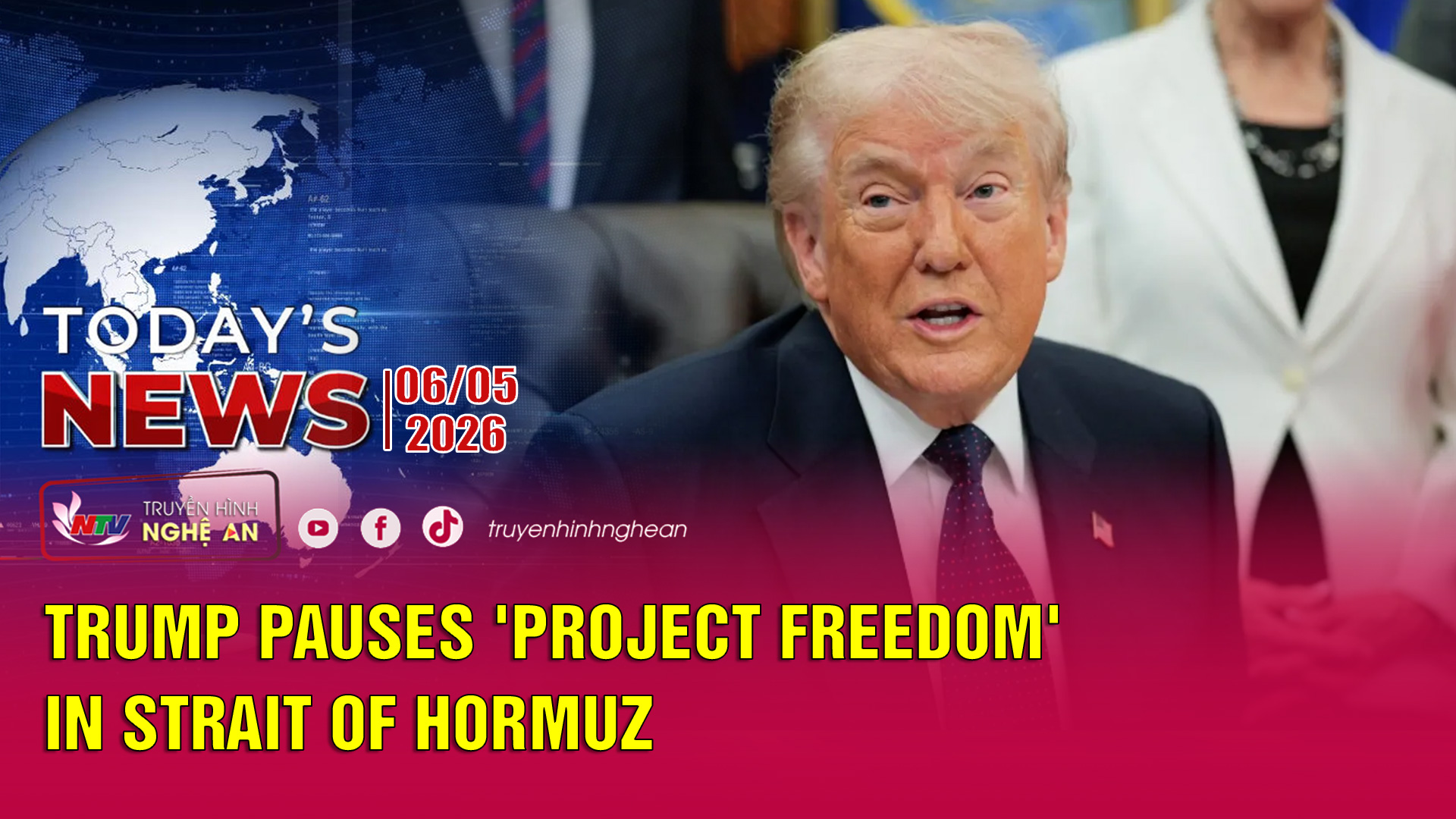 Today's News - 06/05/2026:  Trump pauses 'Project Freedom' in Strait of Hormuz