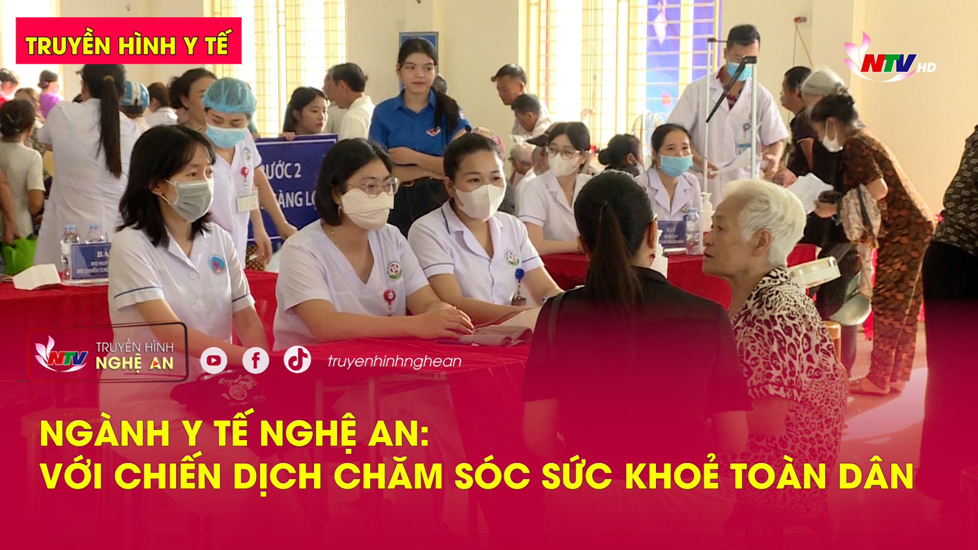 Truyền hình Y tế: Ngành Y tế Nghệ An - Với chiến dịch chăm sóc sức khoẻ toàn dân