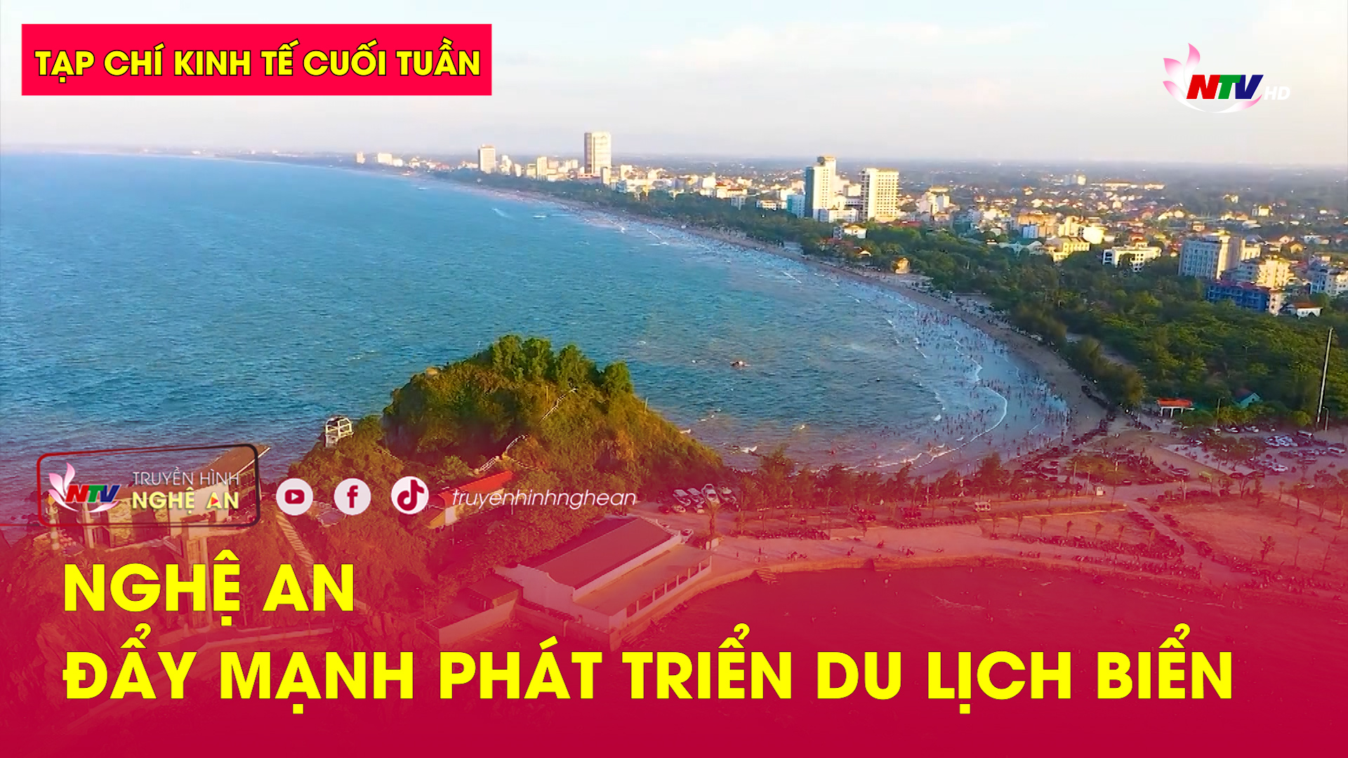 Tạp chí kinh tế cuối tuần: Nghệ An đẩy mạnh phát triển Du lịch Biển