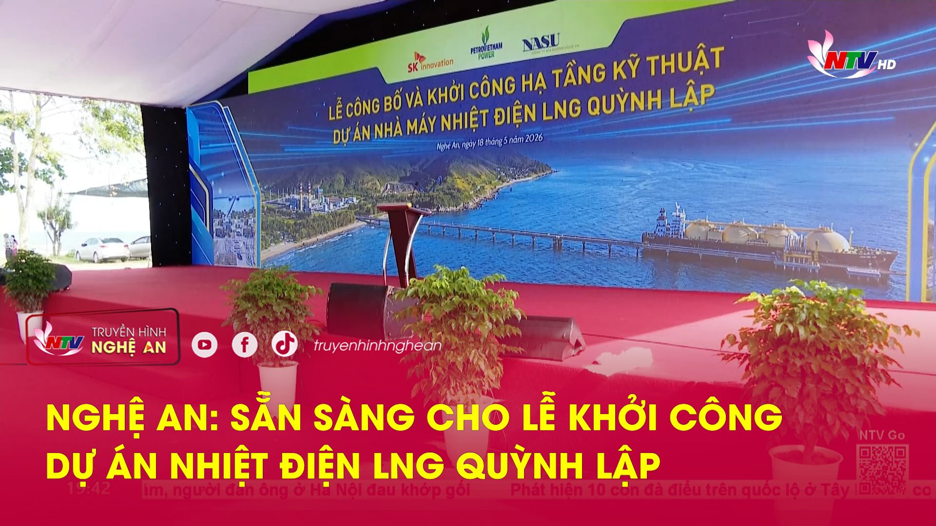 Nghệ An: Sẵn sàng cho Lễ khởi công Dự án Nhiệt điện LNG Quỳnh Lập