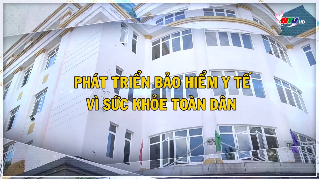 Vì An sinh xã hội: Phát triển bảo hiểm y tế vì sức khỏe toàn dân