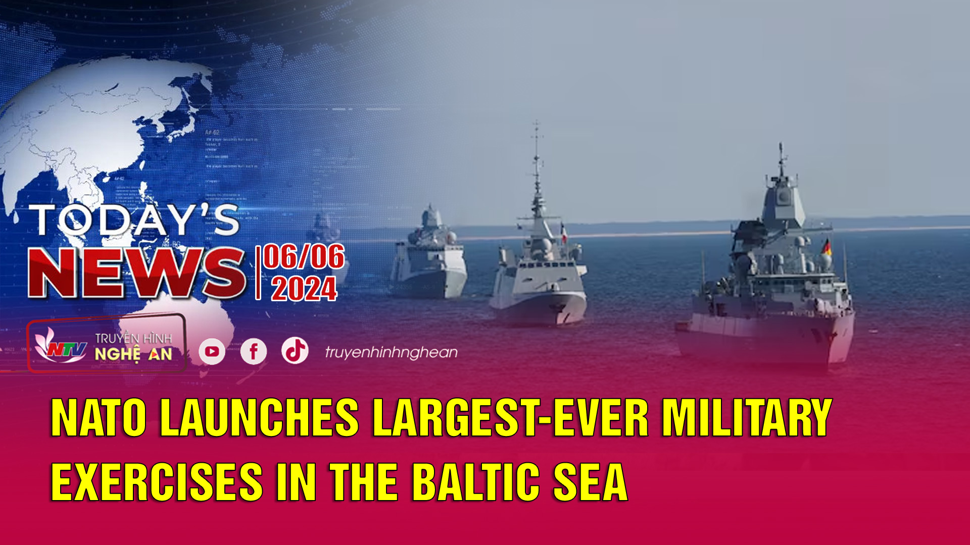 Today's News 06/6/2024: NATO launches largest-ever military exercises in the Baltic Sea