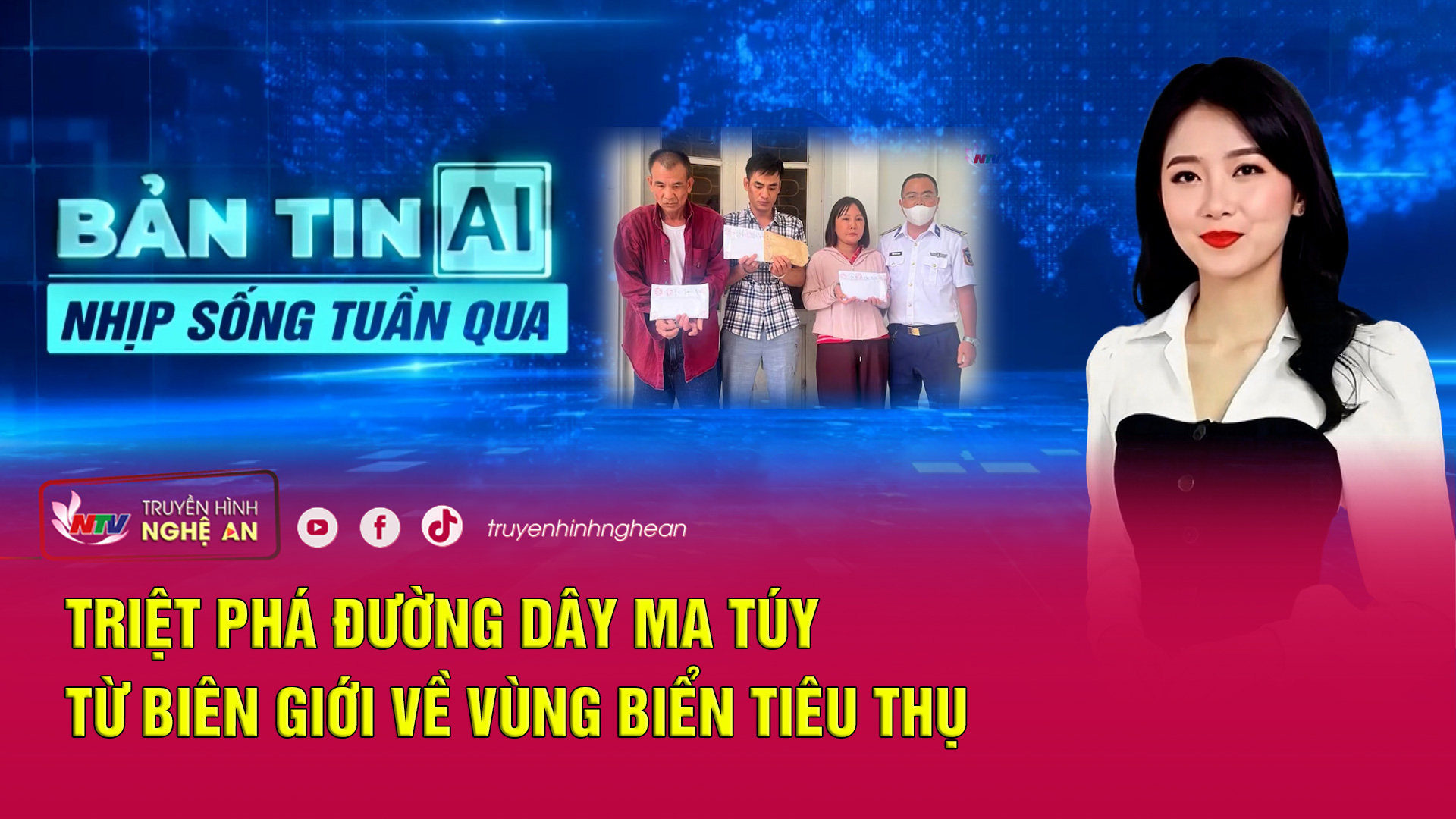 Bản tin AI - Nhịp sống tuần qua: Triệt phá đường dây ma túy từ biên giới về vùng biển tiêu thụ