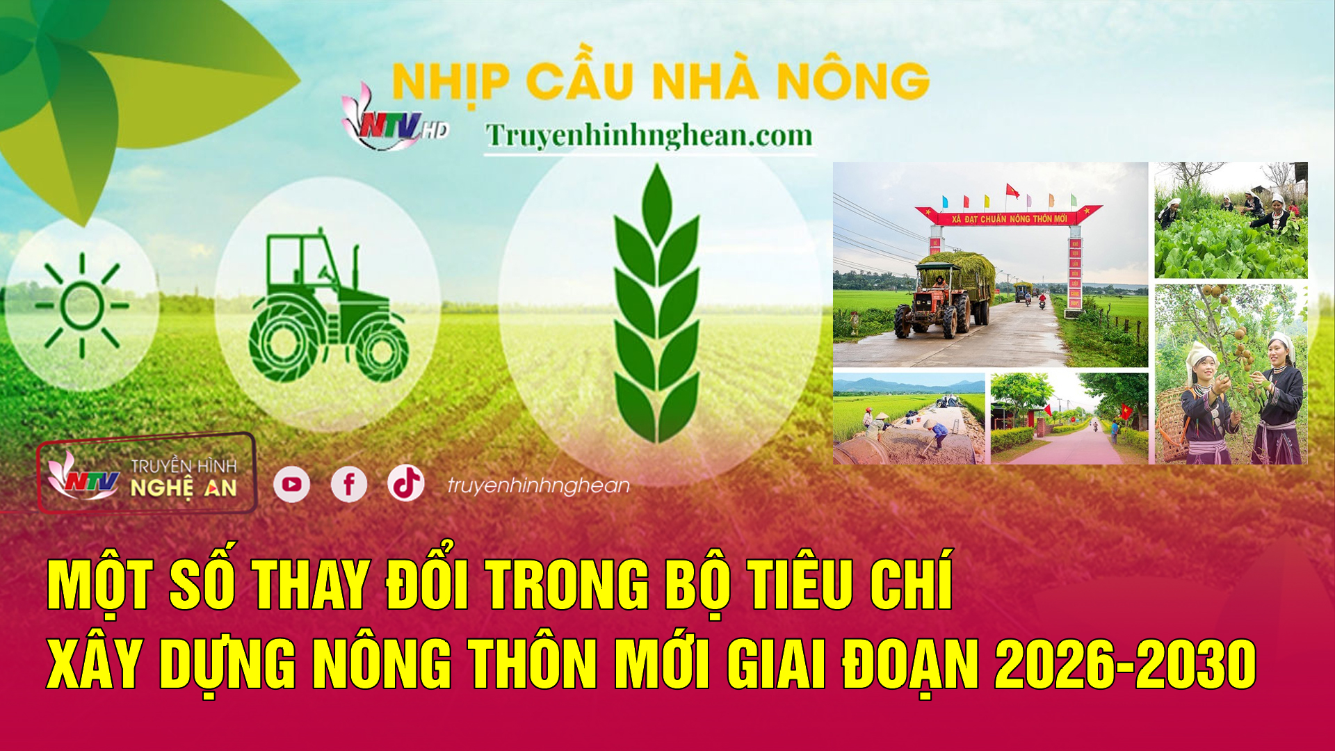 Nhịp cầu nhà nông: Một số thay đổi trong bộ tiêu chí xây dựng nông thôn mới giai đoạn 2026-2030