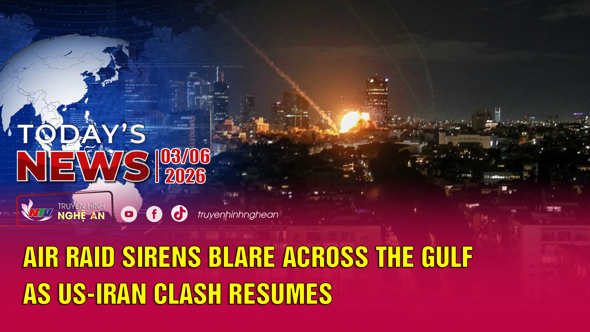 Today's News - 03/06/2026: Air raid sirens blare across the Gulf as US-Iran clash resumes