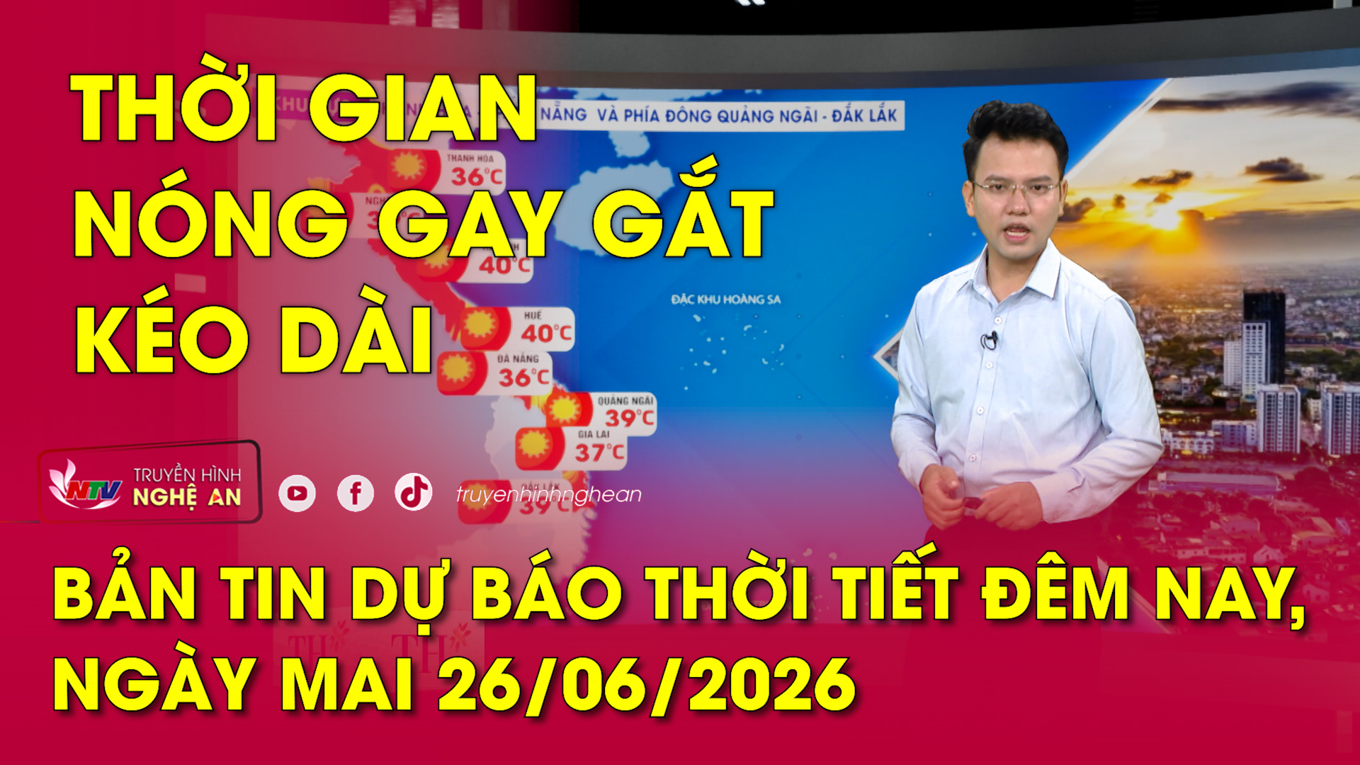 Dự báo thời tiết đêm nay, ngày mai 26/06/2026: Thời gian nóng gay gắt kéo dài