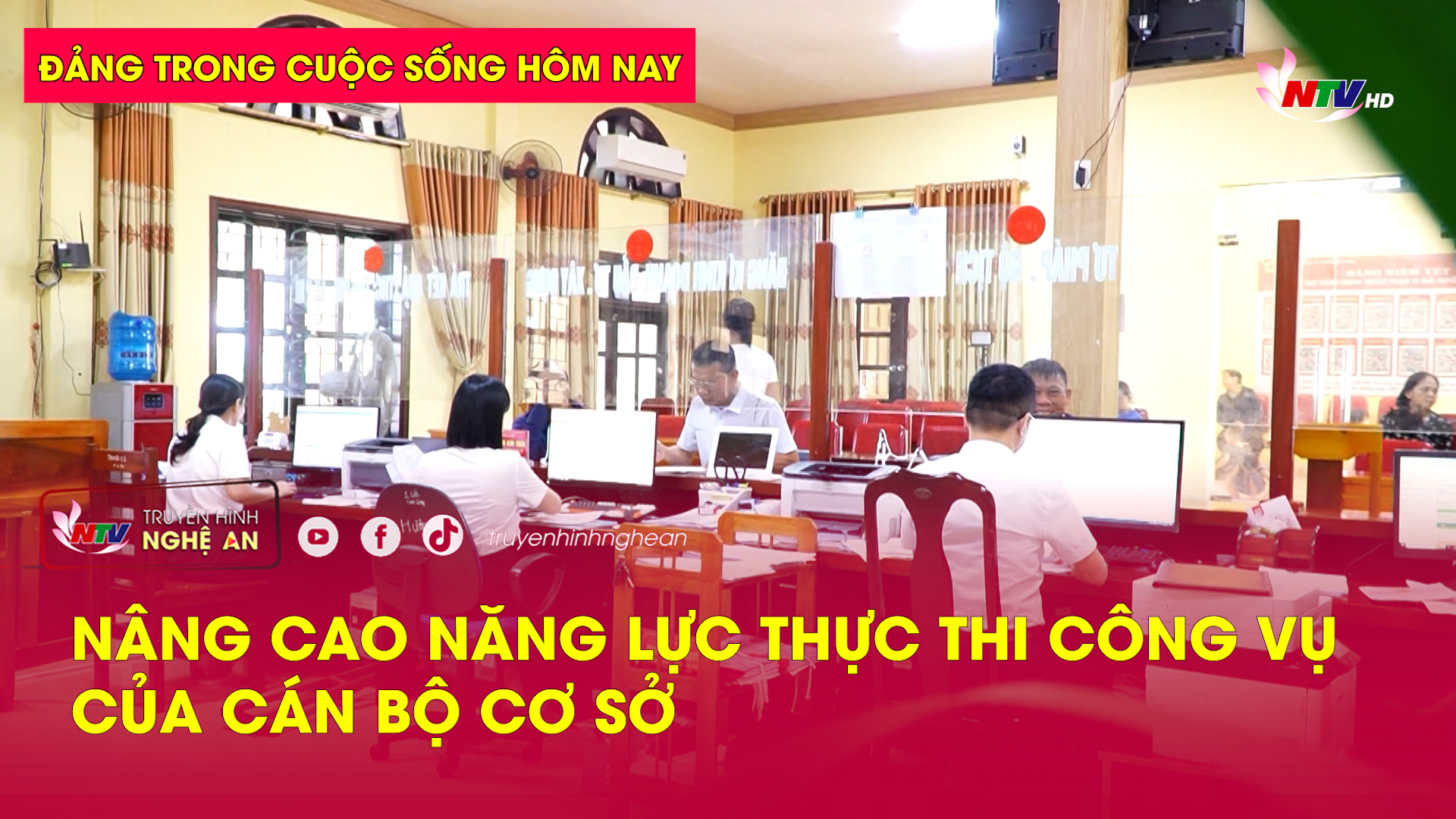 Đảng trong cuộc sống hôm nay: Nâng cao năng lực thực thi công vụ của cán bộ cơ sở