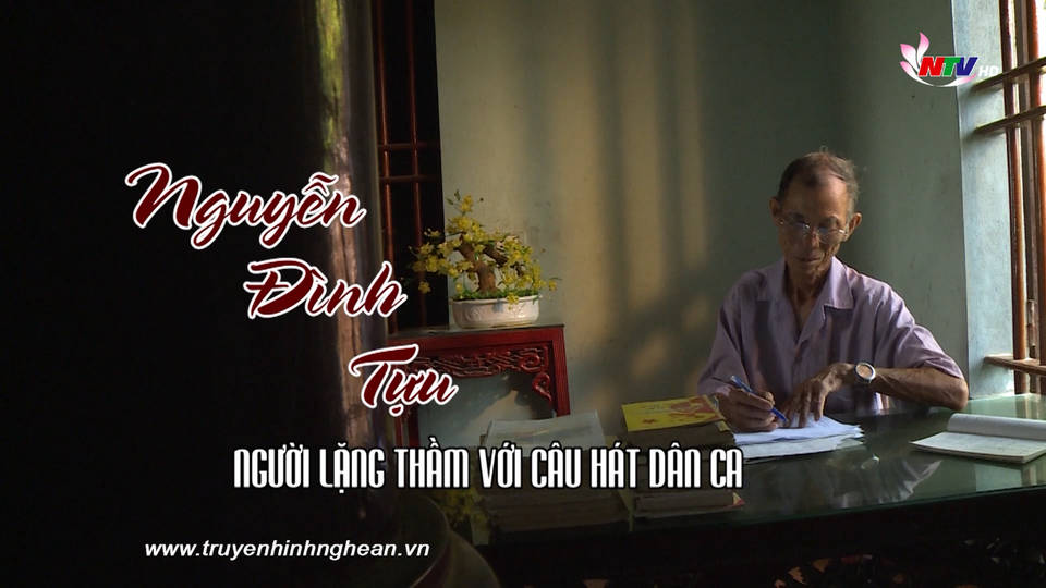 Dân ca Xứ Nghệ: Nguyễn Đình Tựu - Người lặng thầm với câu hát dân ca