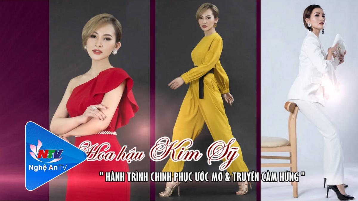 Trò chuyện cuối tuần: Hoa hậu Kim Sỹ - Hành trình chinh phục ước mơ & truyền cảm hứng