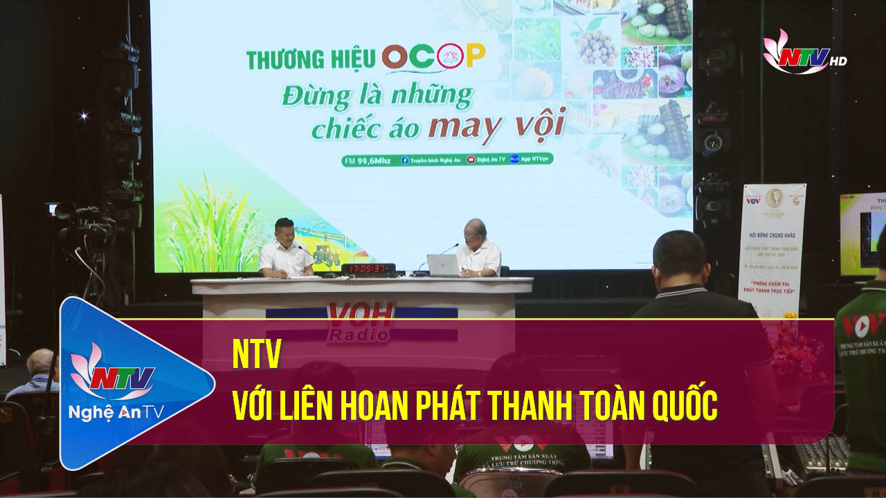 Với khán giả NTV: NTV với Liên hoan Phát thanh toàn quốc