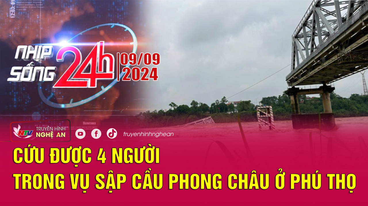 Bản tin Nhịp sống 24h - 09/09/2024