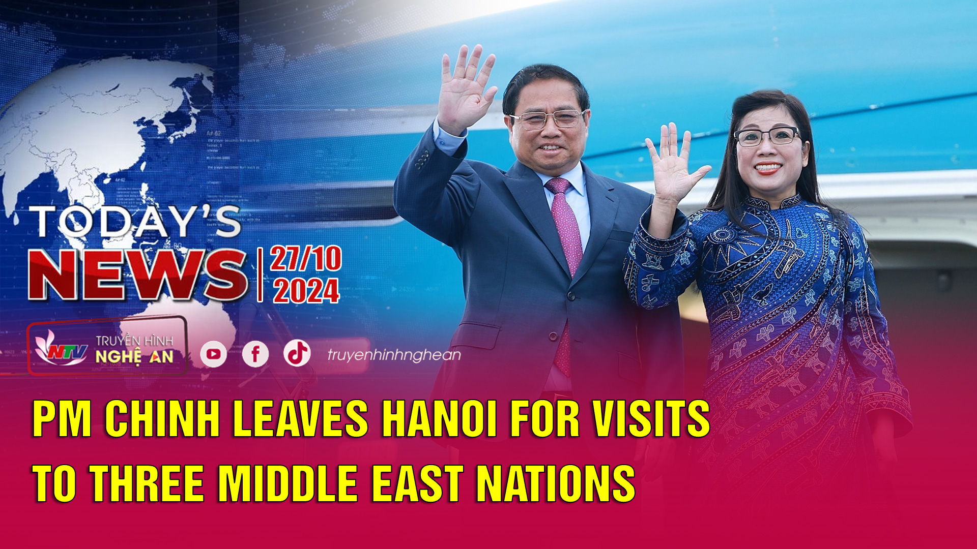 Today's News 27/10/2024: PM Chinh leaves Hanoi for visits to three Middle East nations