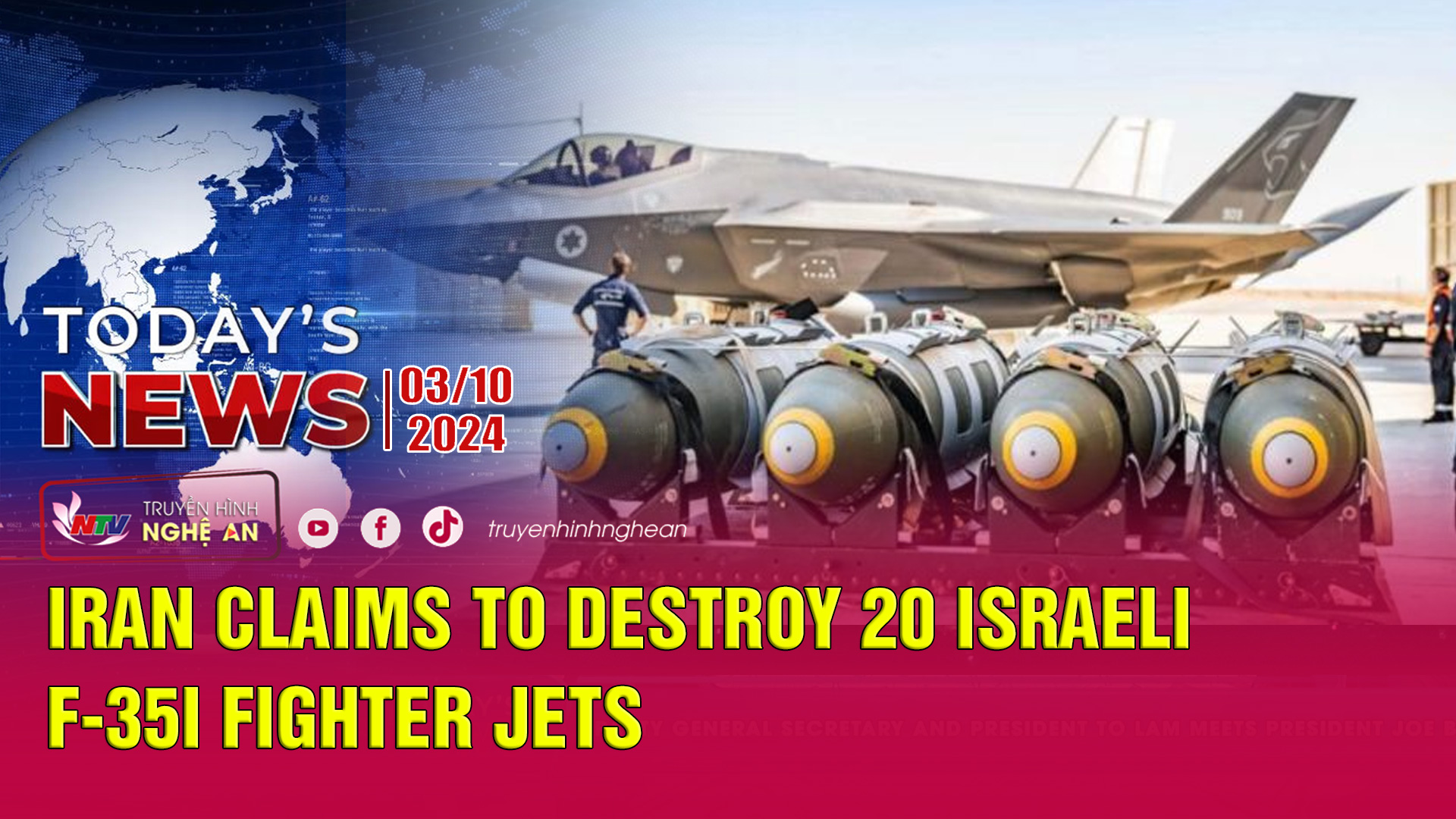 Today's News - 03/10/2024: Iran claims to destroy 20 Israeli F-35I fighter jets